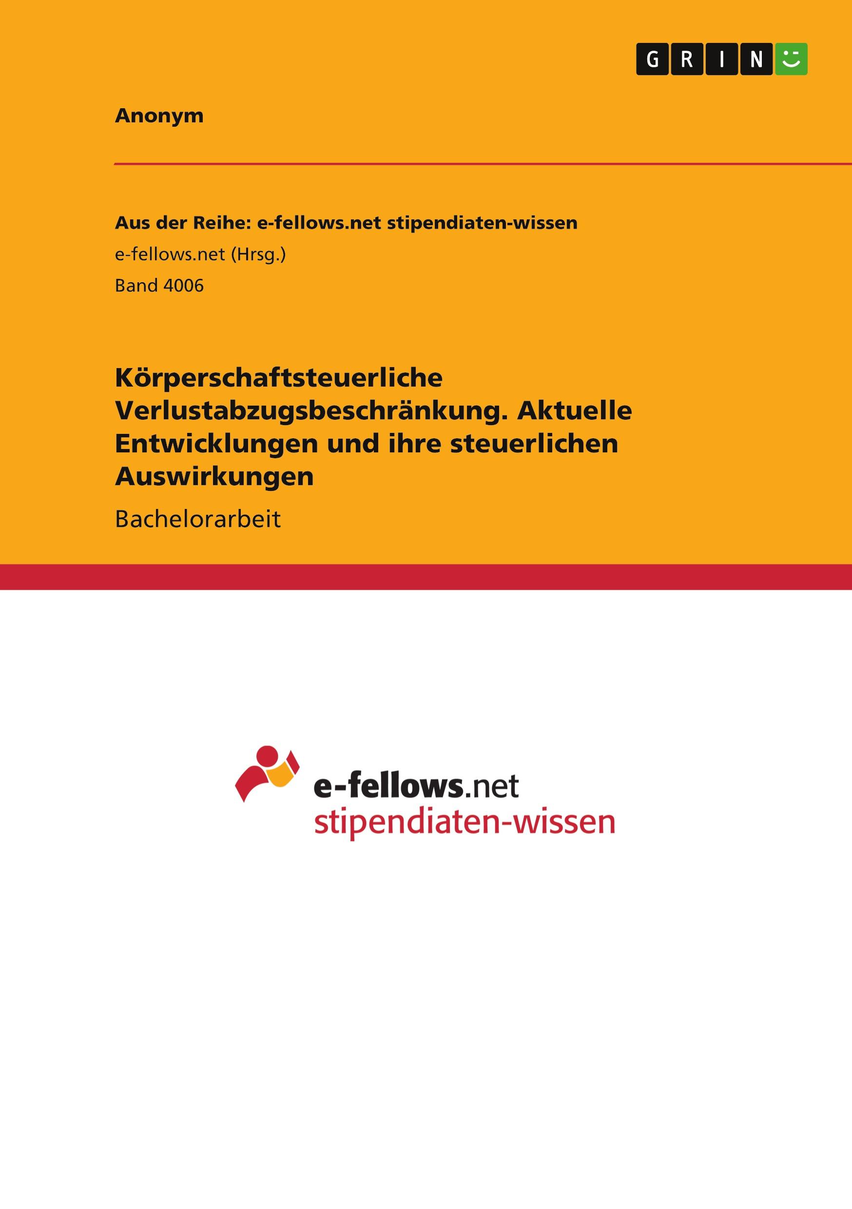 Körperschaftsteuerliche Verlustabzugsbeschränkung. Aktuelle Entwicklungen und ihre steuerlichen Auswirkungen