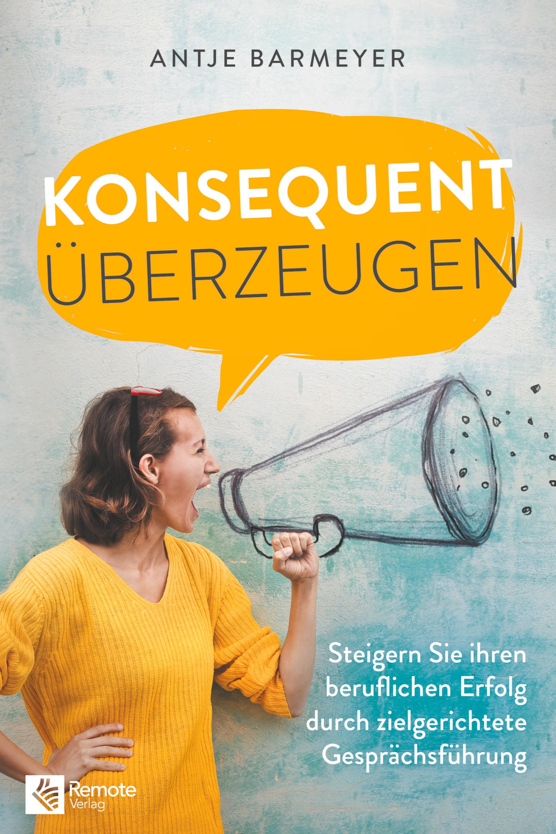 Konsequent überzeugen