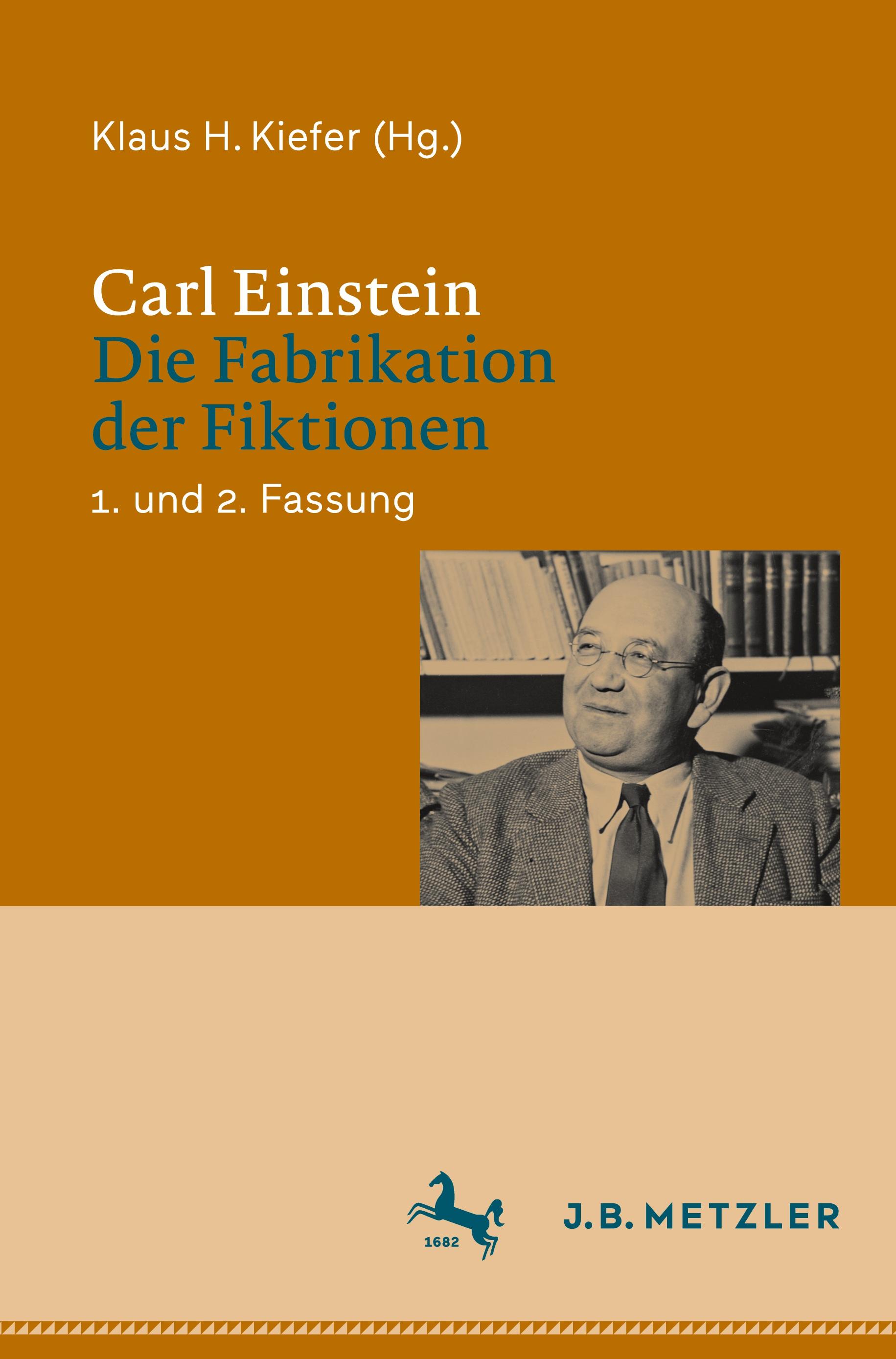 Carl Einstein: Die Fabrikation der Fiktionen