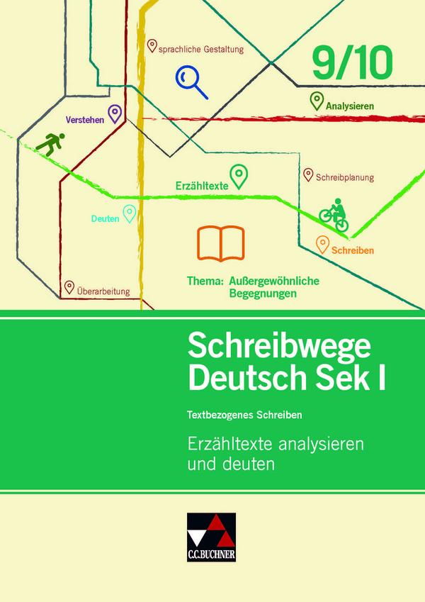 Schreibwege Deutsch - Erzähltexte analysieren und deuten 9/10