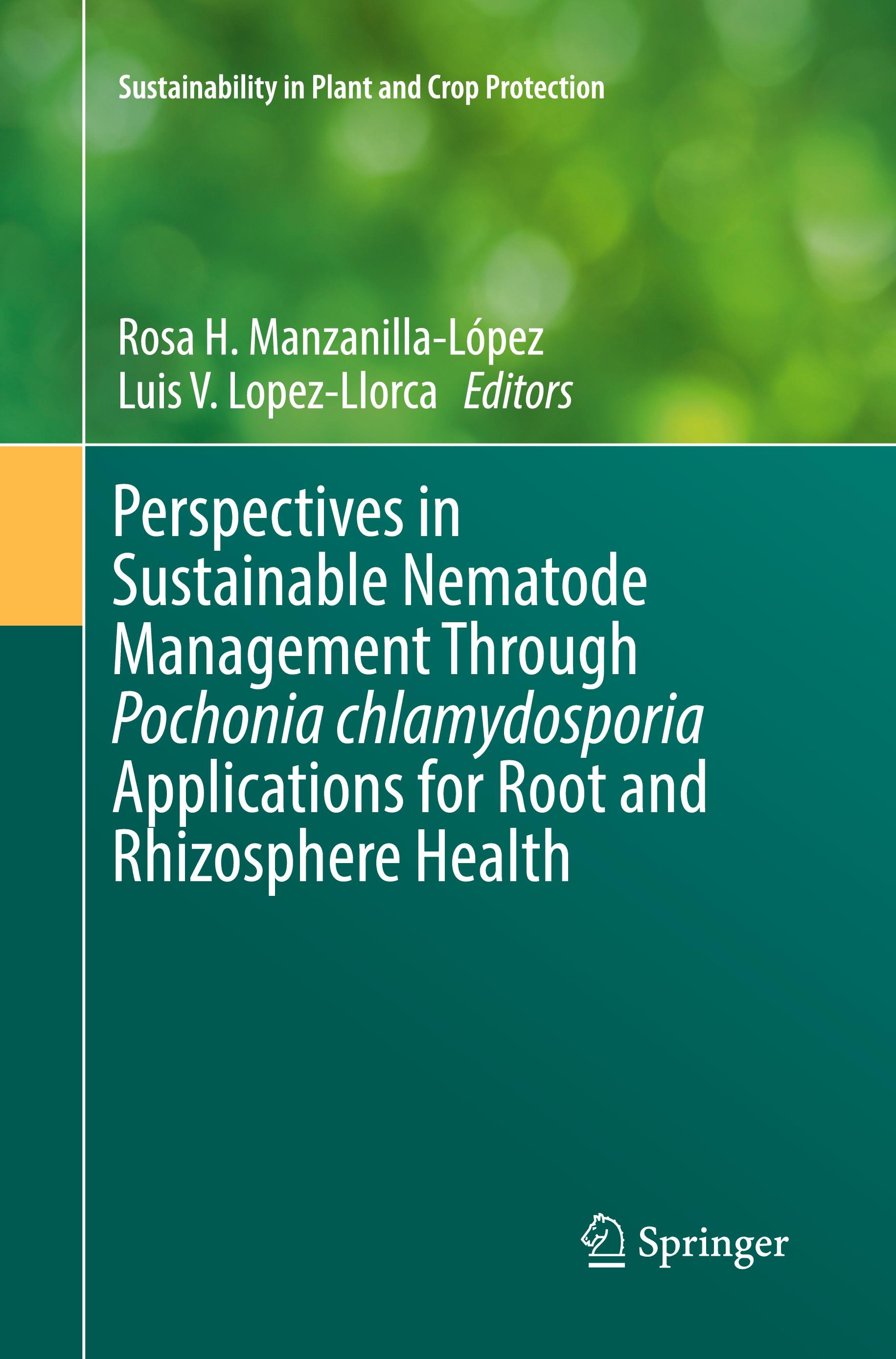 Perspectives in Sustainable Nematode Management Through Pochonia chlamydosporia Applications for Root and Rhizosphere Health