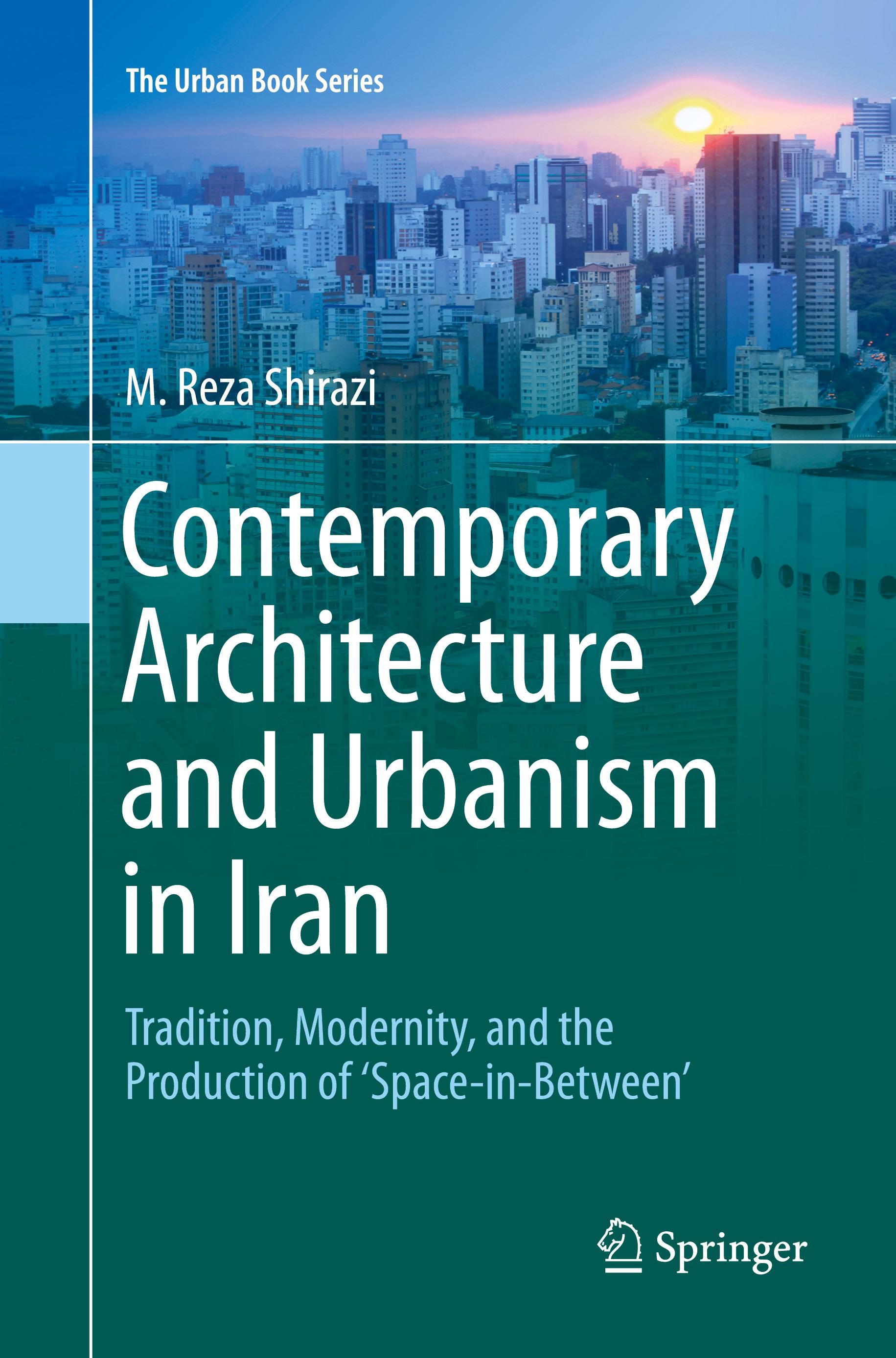 Contemporary Architecture and Urbanism in Iran