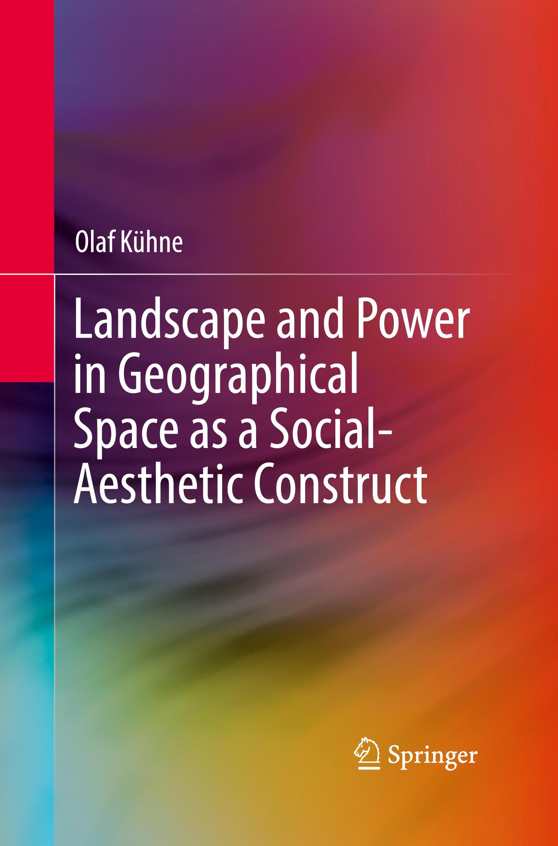 Landscape and Power in Geographical Space as a Social-Aesthetic Construct