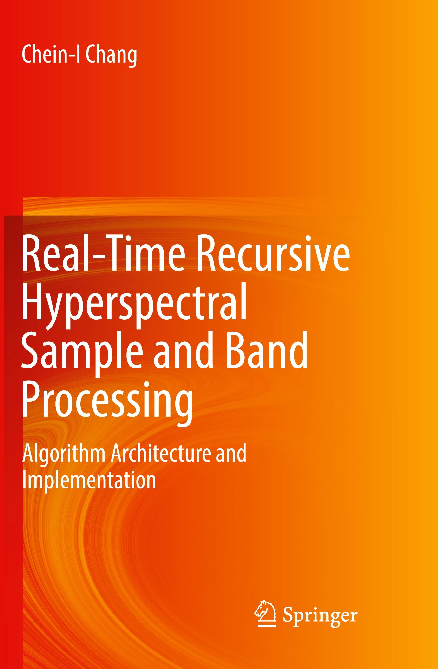 Real-Time Recursive Hyperspectral Sample and Band Processing