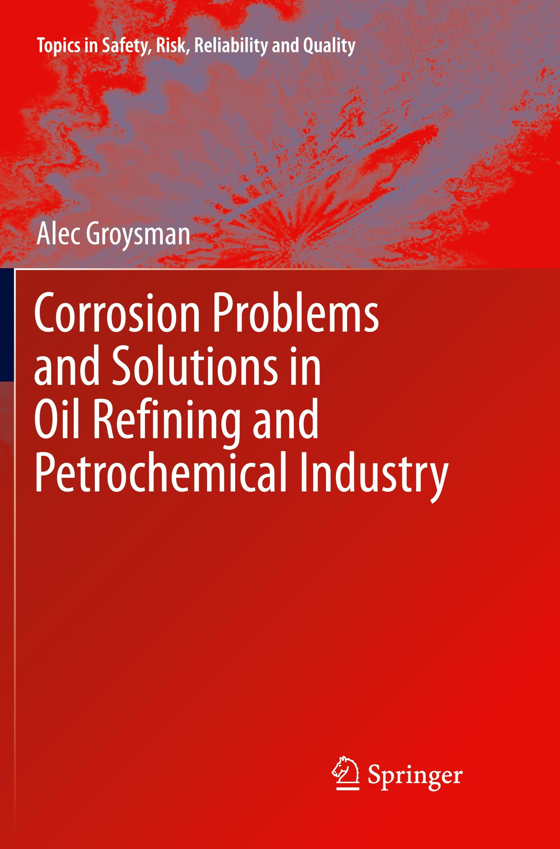 Corrosion Problems and Solutions in Oil Refining and Petrochemical Industry