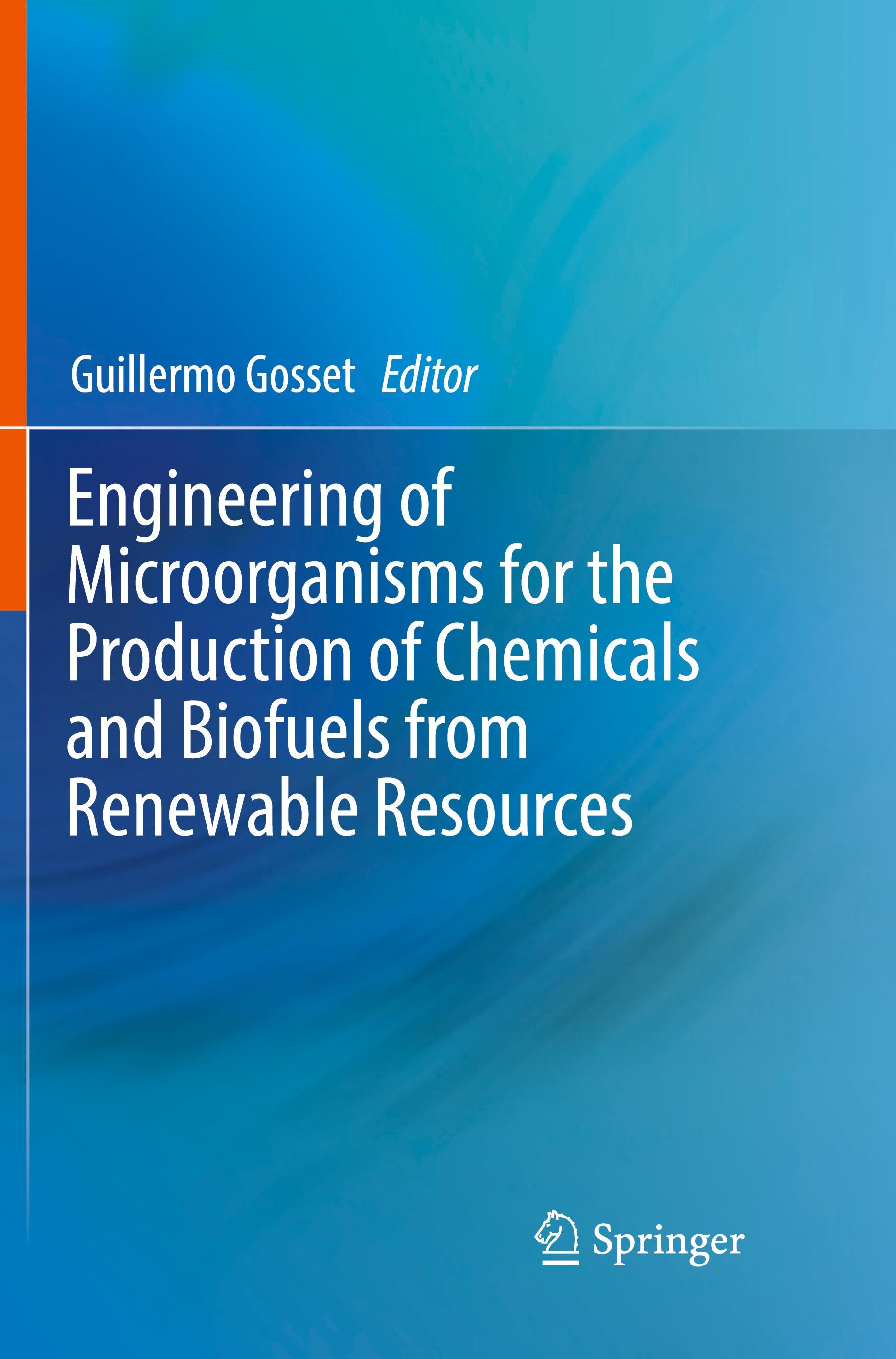 Engineering of Microorganisms for the Production of Chemicals and Biofuels from Renewable Resources