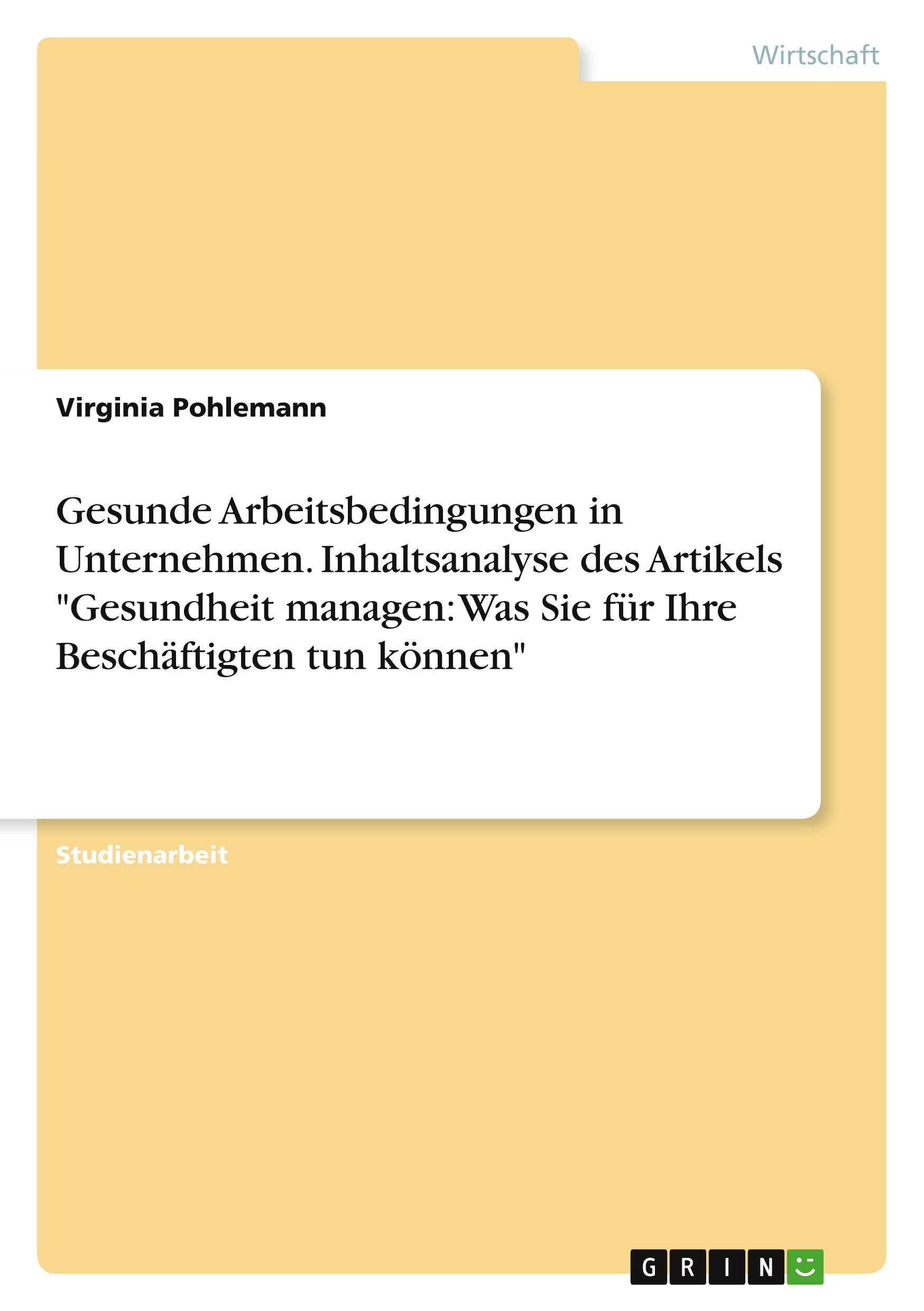 Gesunde Arbeitsbedingungen in Unternehmen. Inhaltsanalyse des Artikels "Gesundheit managen: Was Sie für Ihre Beschäftigten tun können"