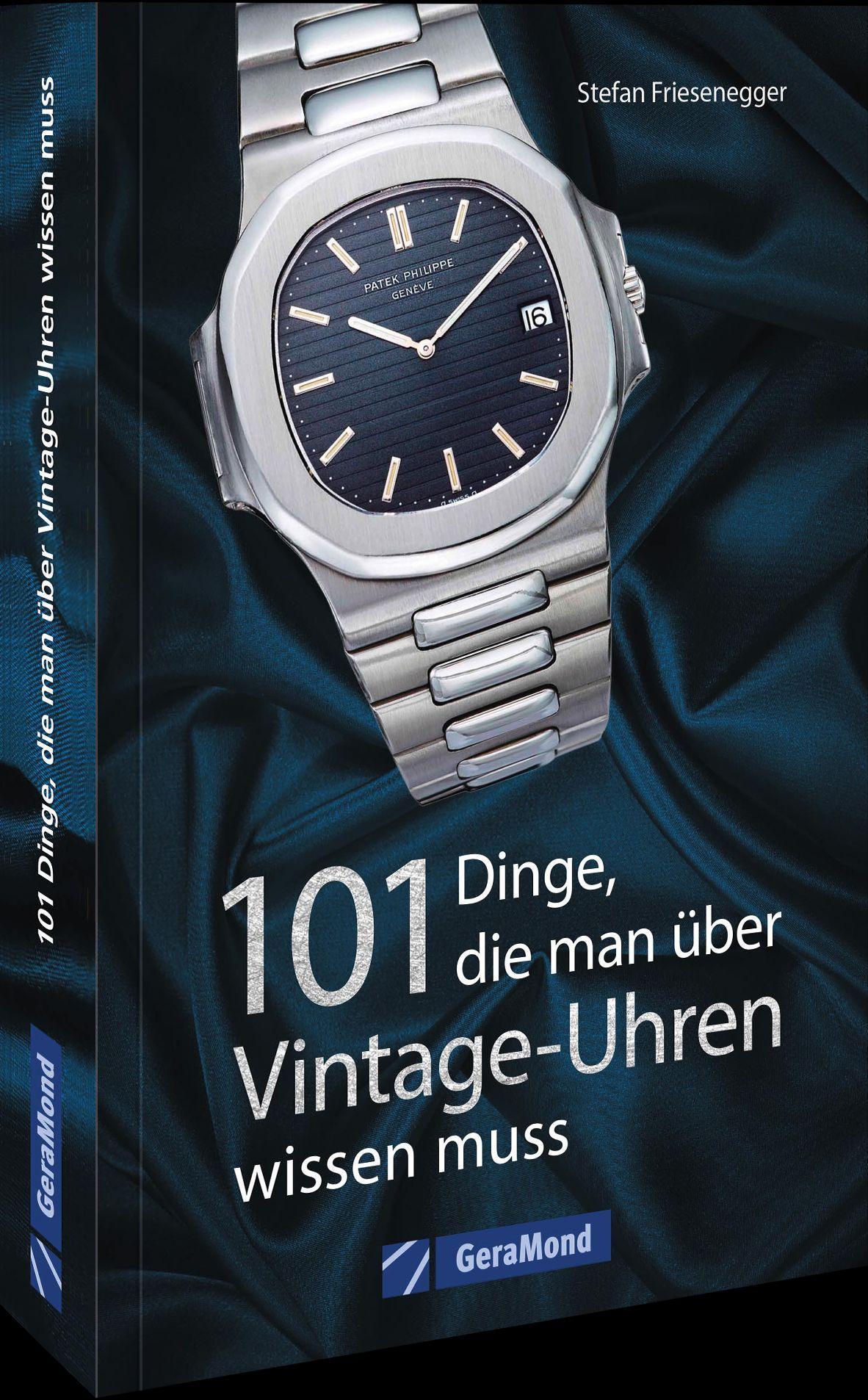 101 Dinge, die man über Vintage-Uhren wissen muss