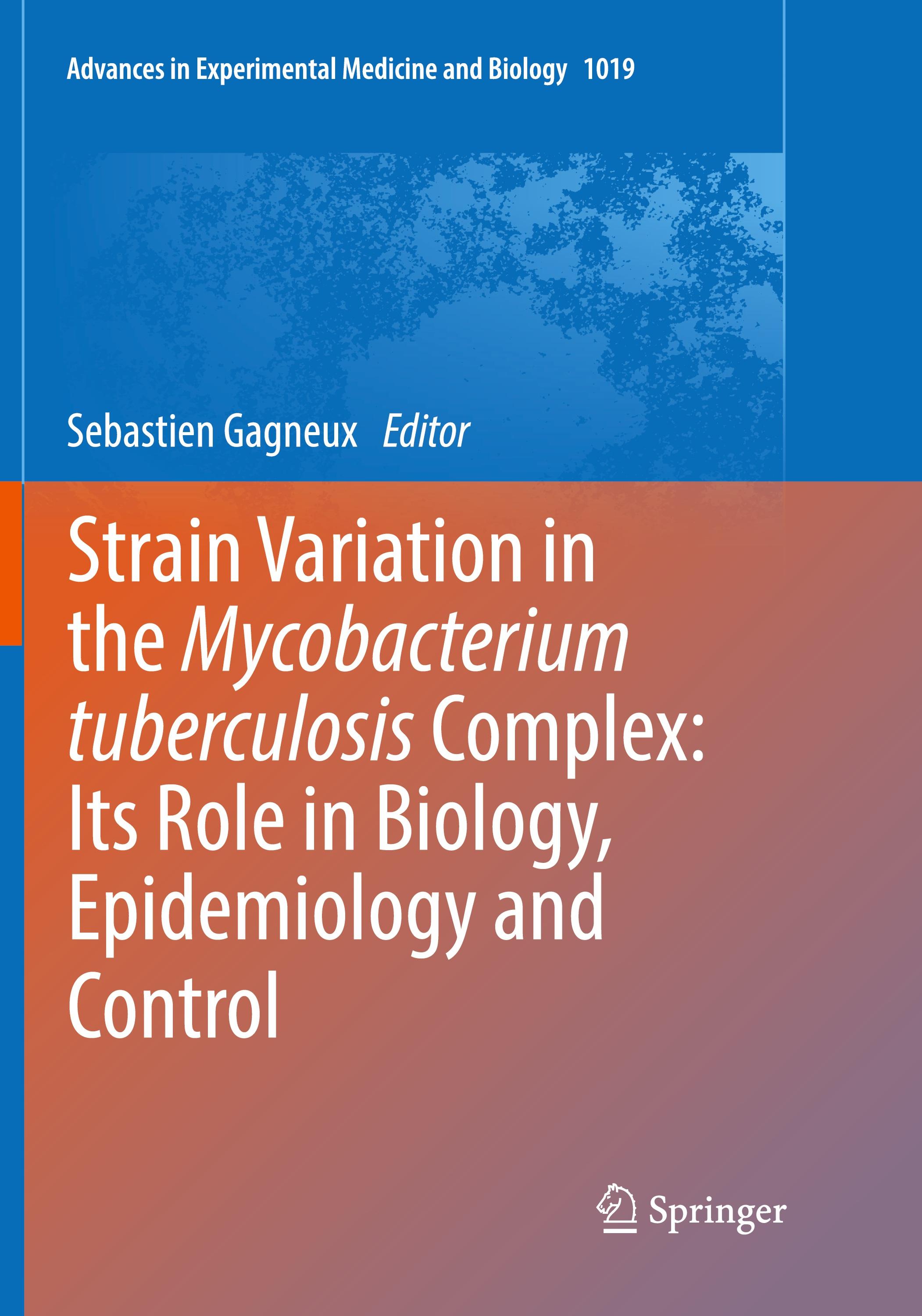 Strain Variation in the Mycobacterium tuberculosis Complex: Its Role in Biology, Epidemiology and Control