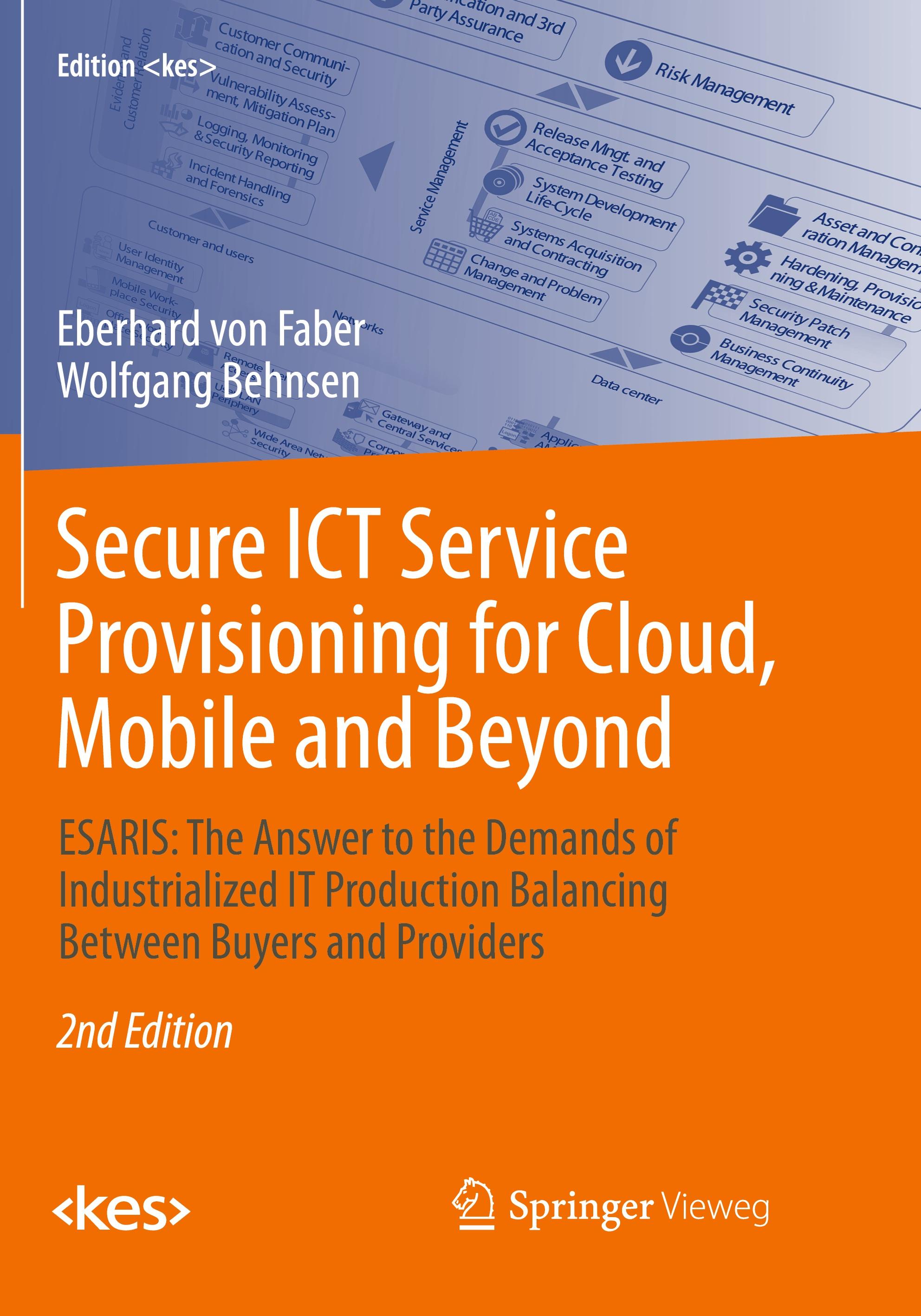 Secure ICT Service Provisioning for Cloud, Mobile and Beyond