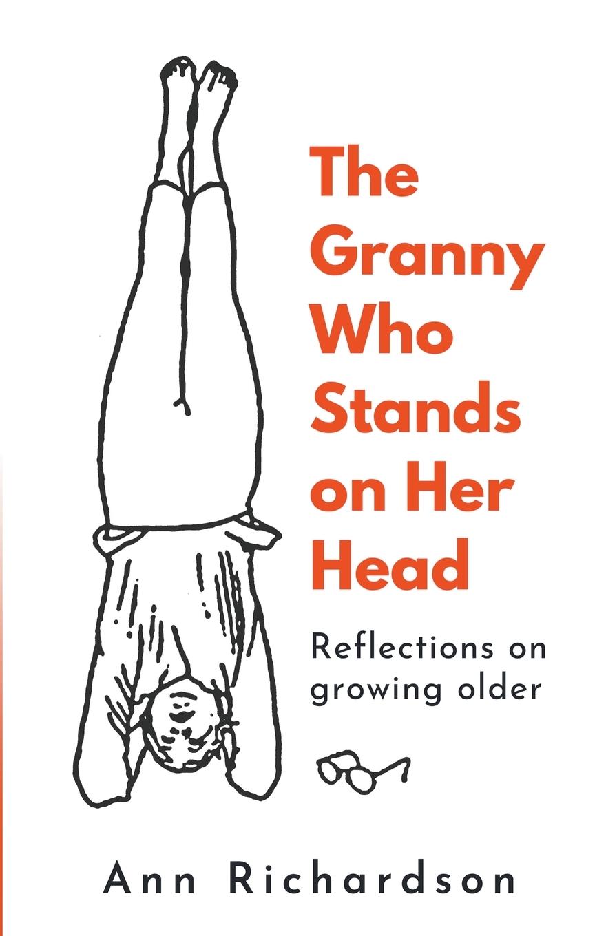 The Granny Who Stands on Her Head