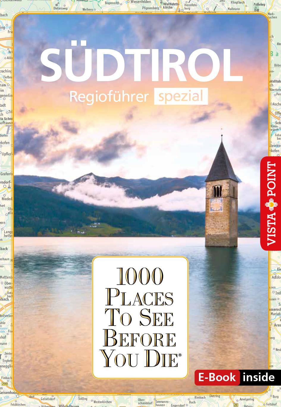 Reiseführer Südtirol. Regioführer inklusive Ebook. Ausflugsziele, Sehenswürdigkeiten, Restaurants & Hotels uvm.