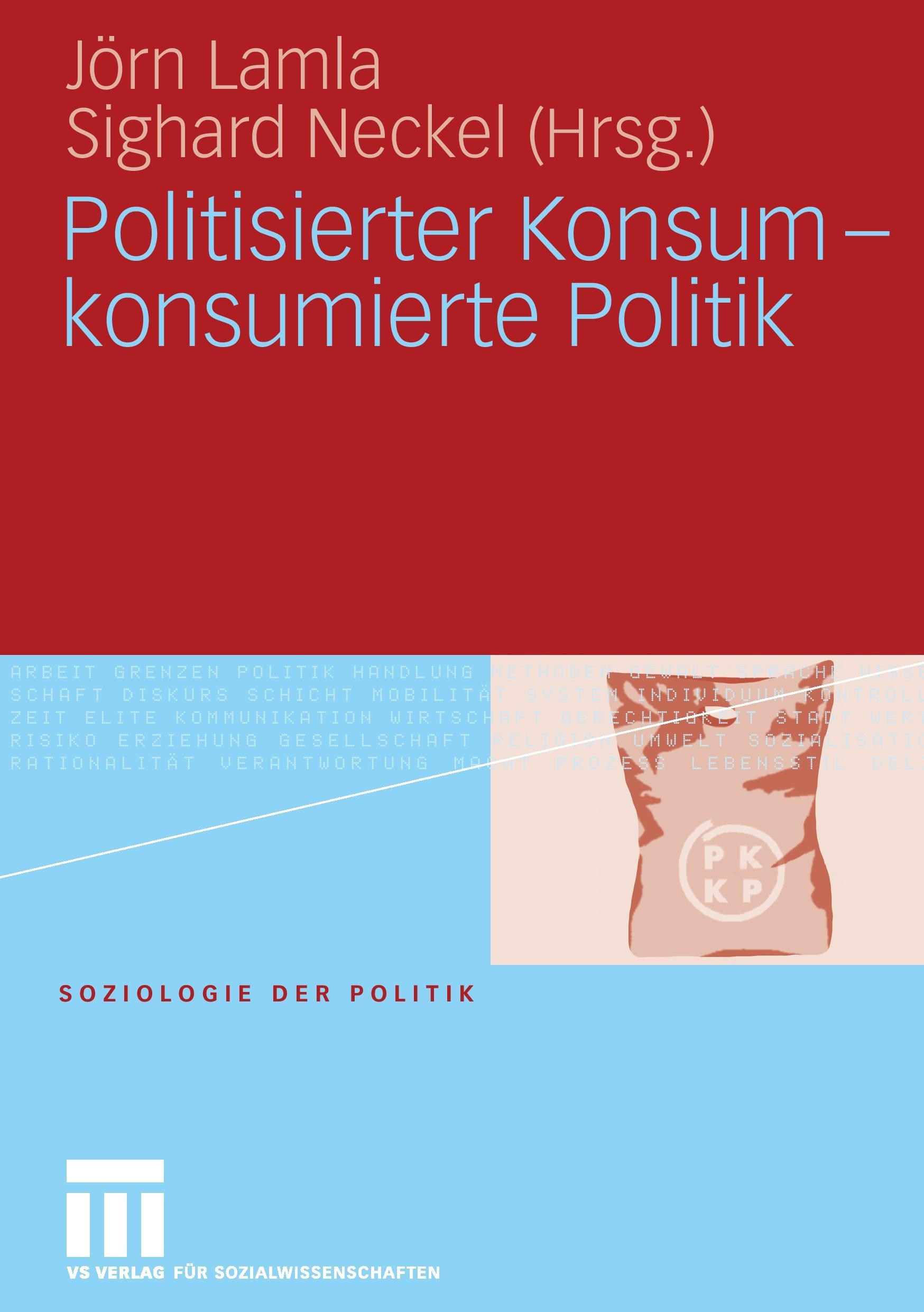 Politisierter Konsum - konsumierte Politik