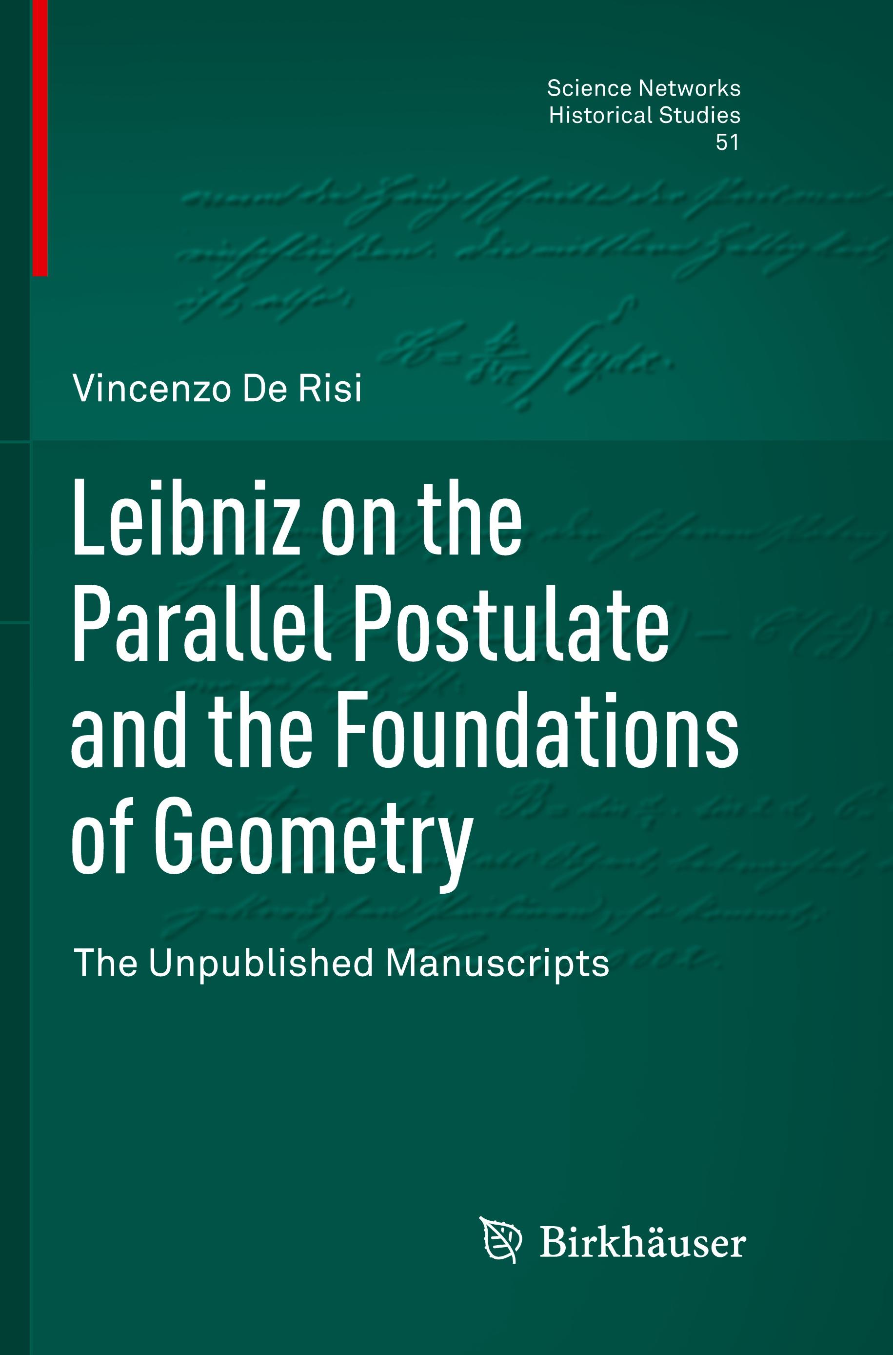 Leibniz on the Parallel Postulate and the Foundations of Geometry