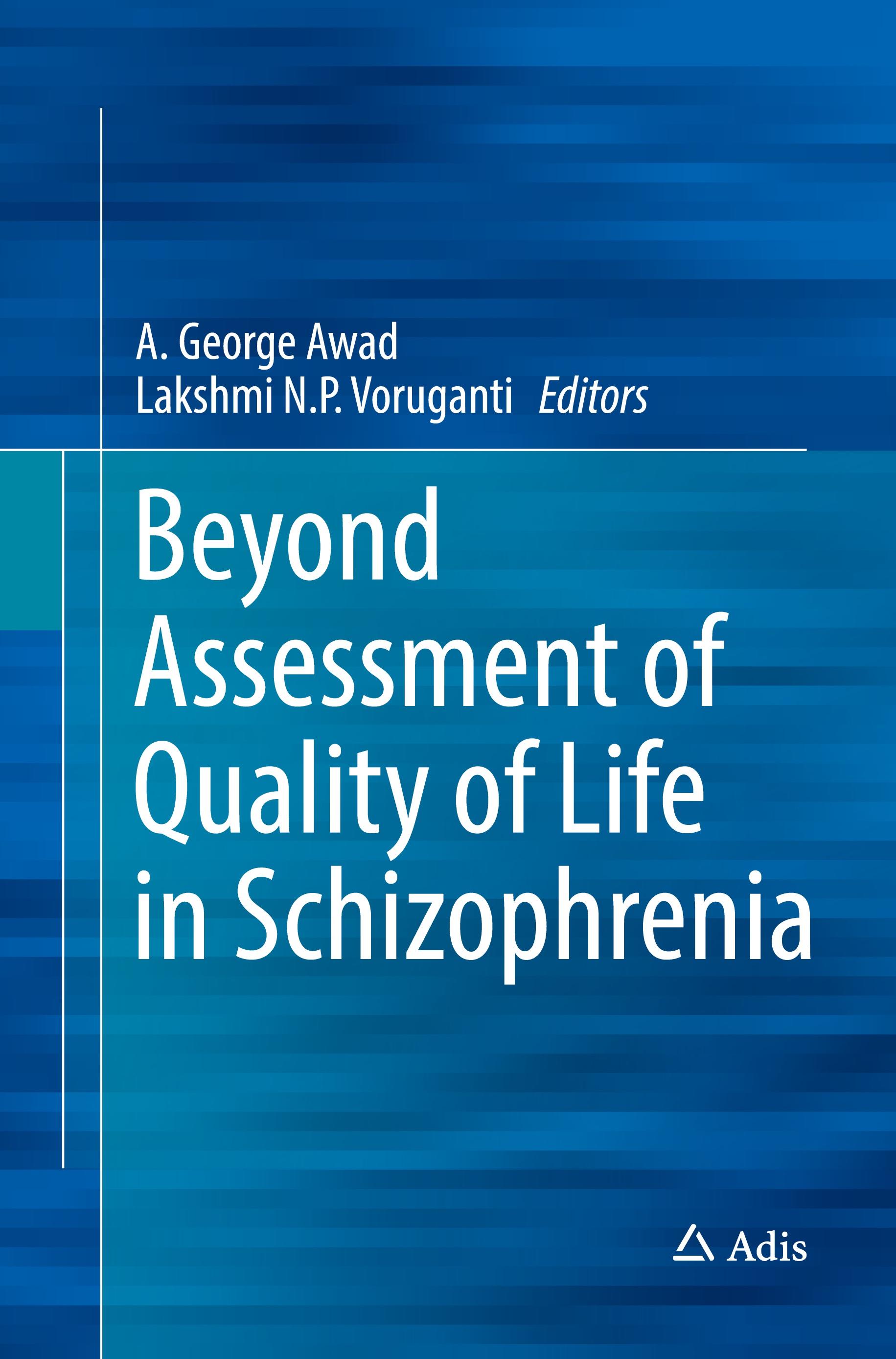 Beyond Assessment of Quality of Life in Schizophrenia