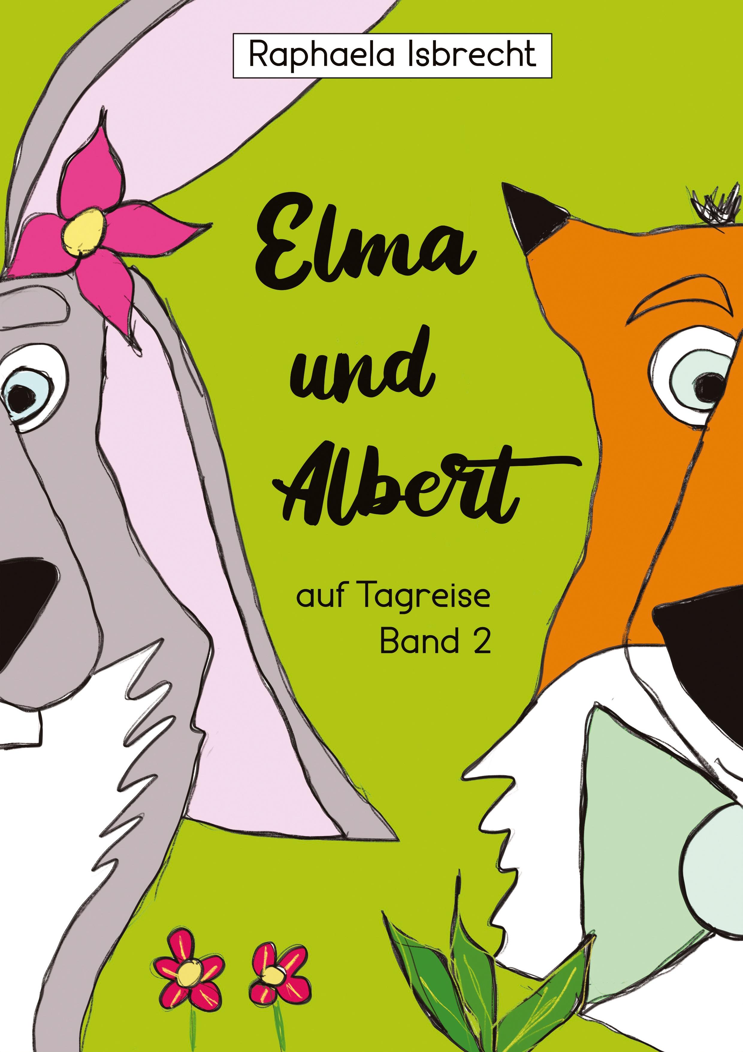 Elma und Albert auf Tagreise - Band 2