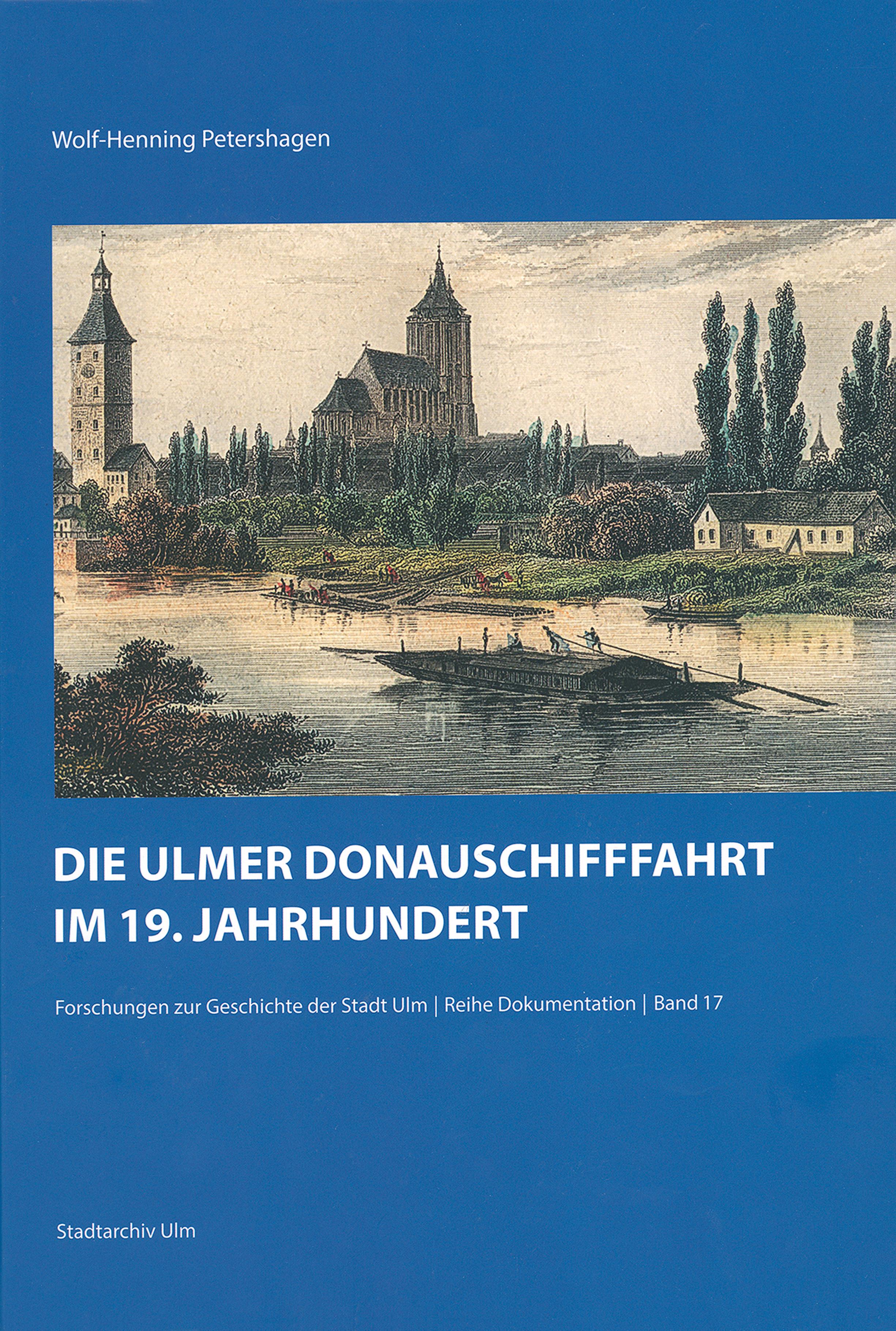 Die Ulmer Donauschifffahrt im 19. Jahrhundert