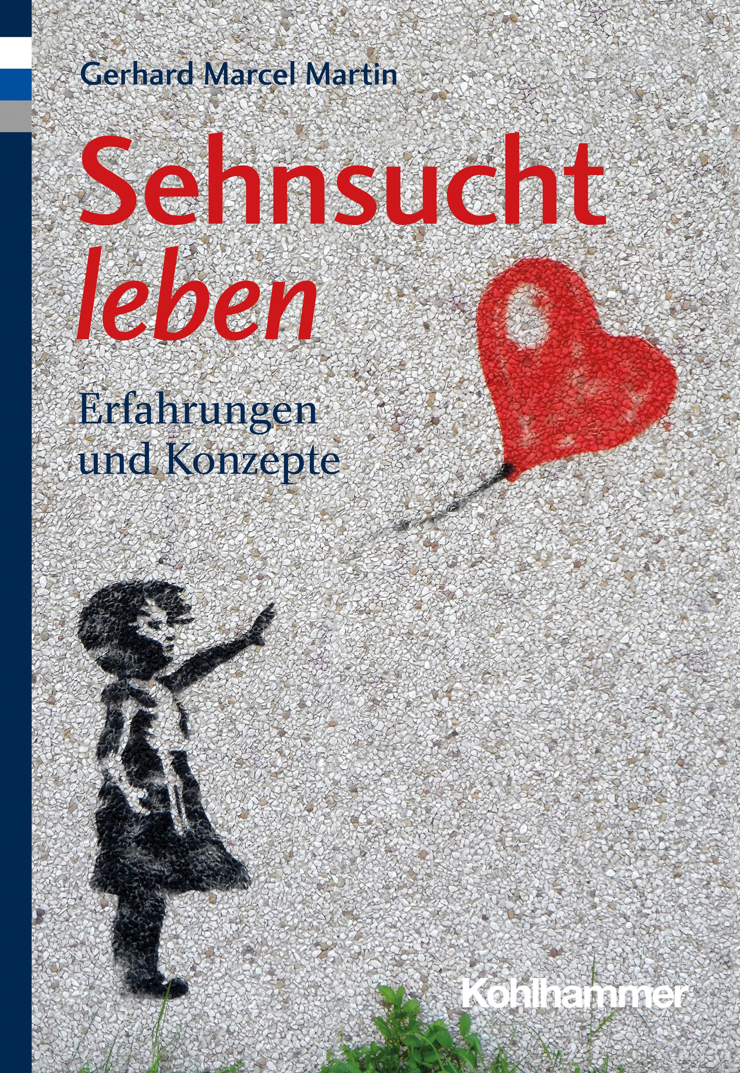 Sehnsucht leben