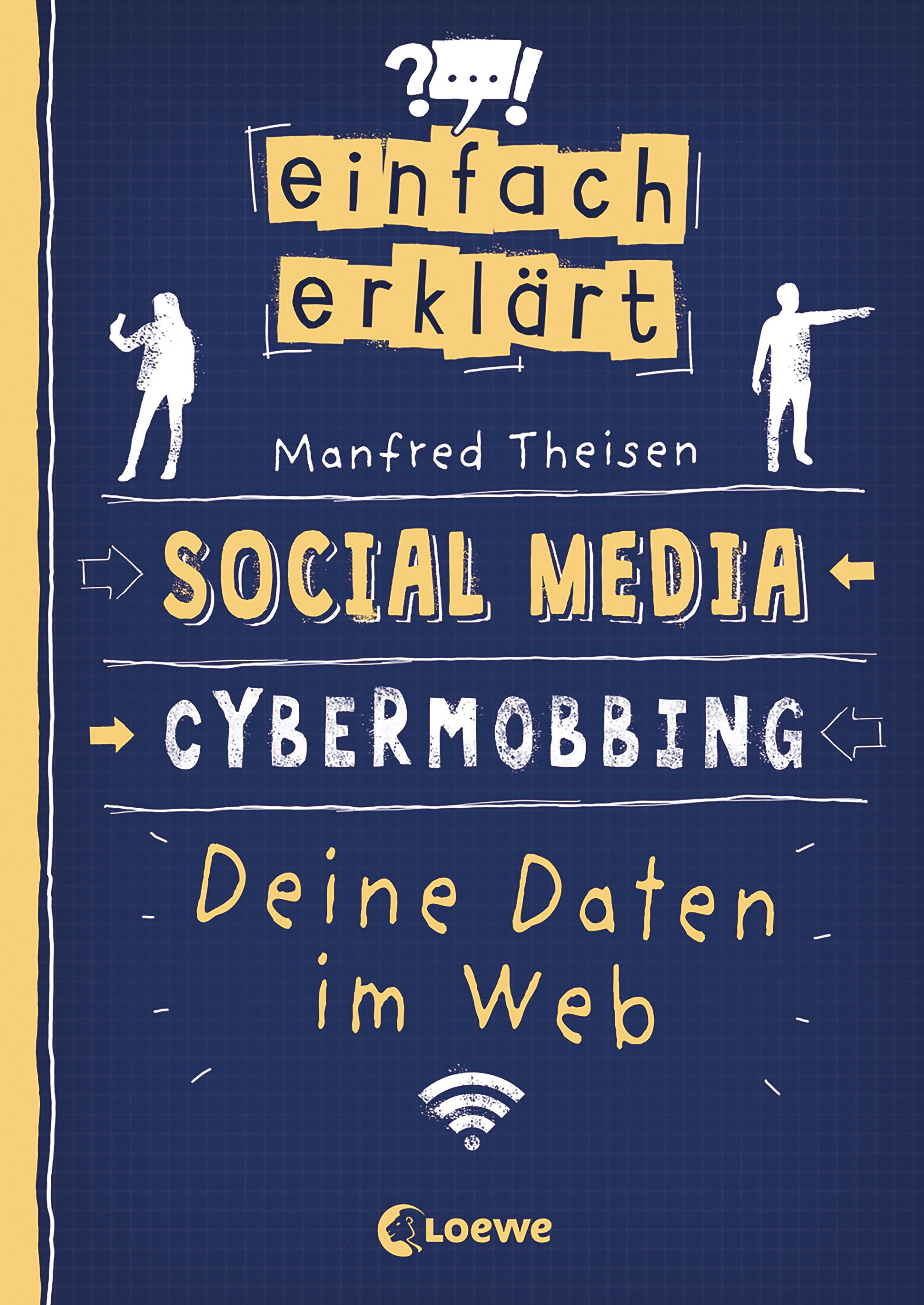 Einfach erklärt - Social Media - Cybermobbing - Deine Daten im Web