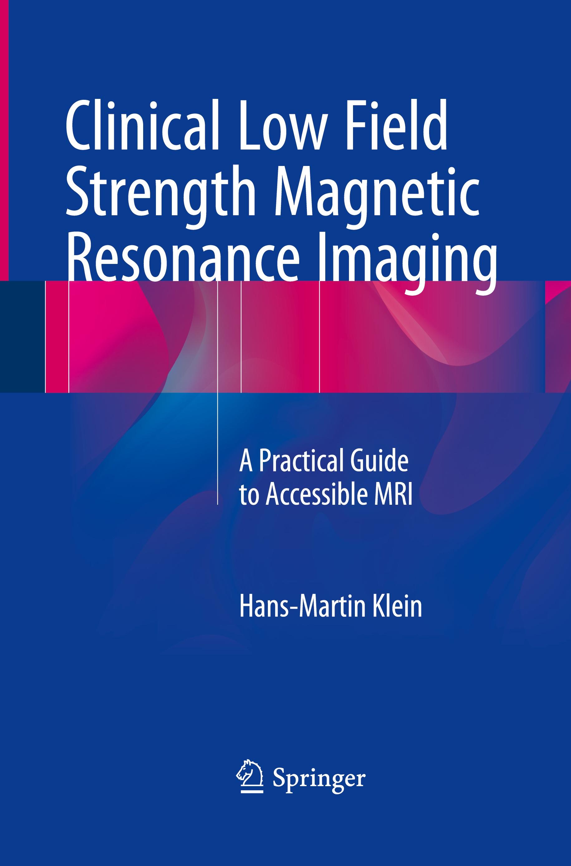 Clinical Low Field Strength Magnetic Resonance Imaging