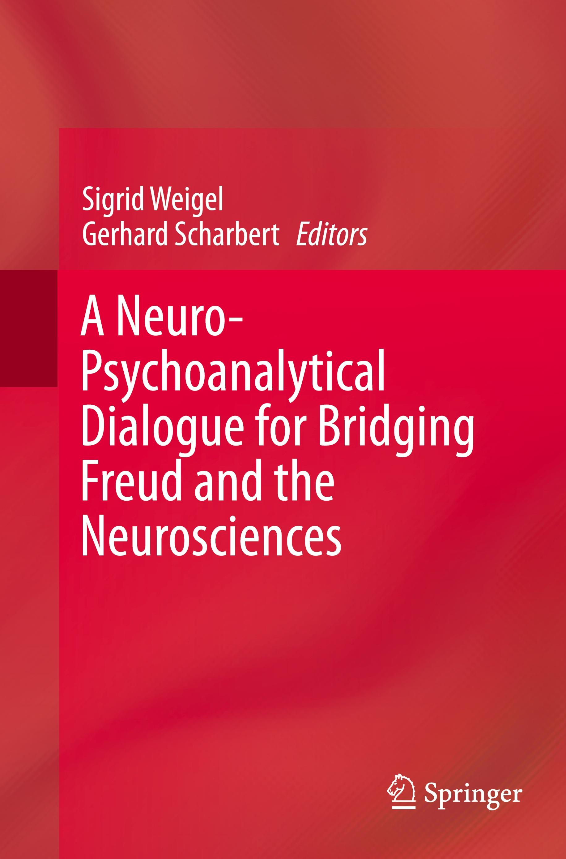 A Neuro-Psychoanalytical Dialogue for Bridging Freud and the Neurosciences