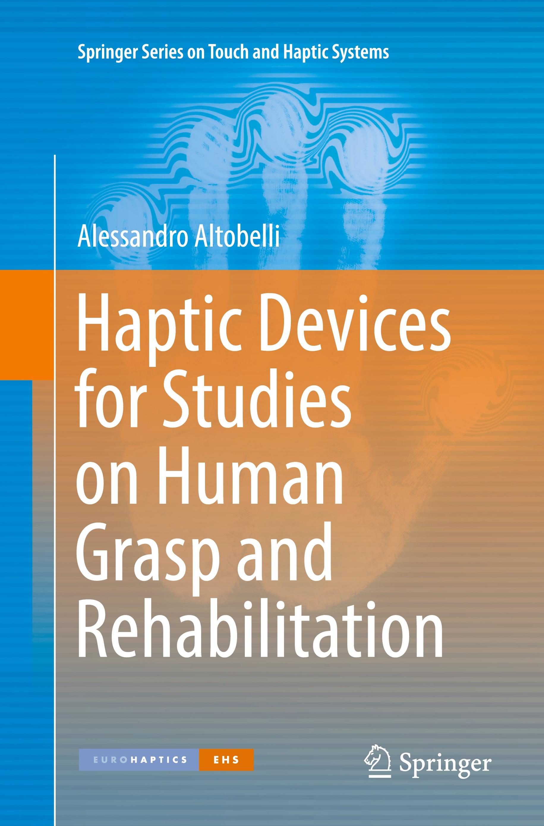 Haptic Devices for Studies on Human Grasp and Rehabilitation