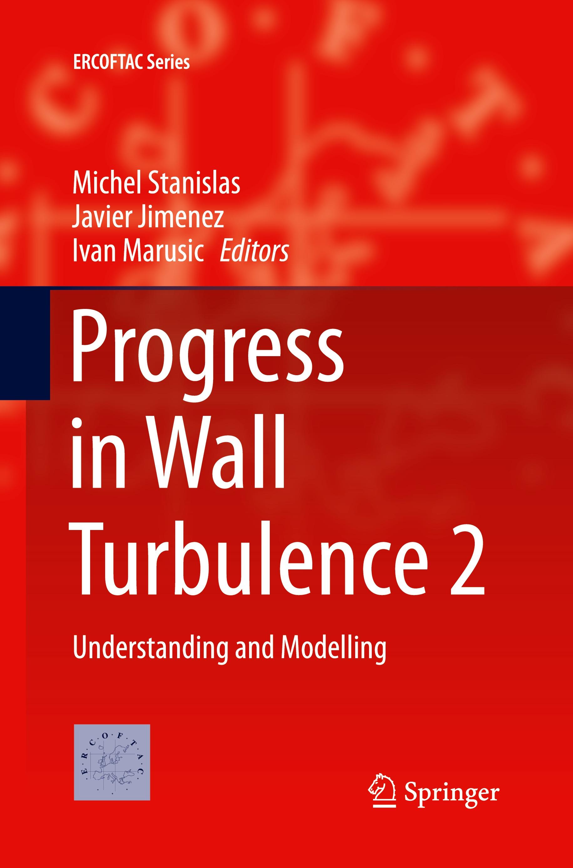 Progress in Wall Turbulence 2