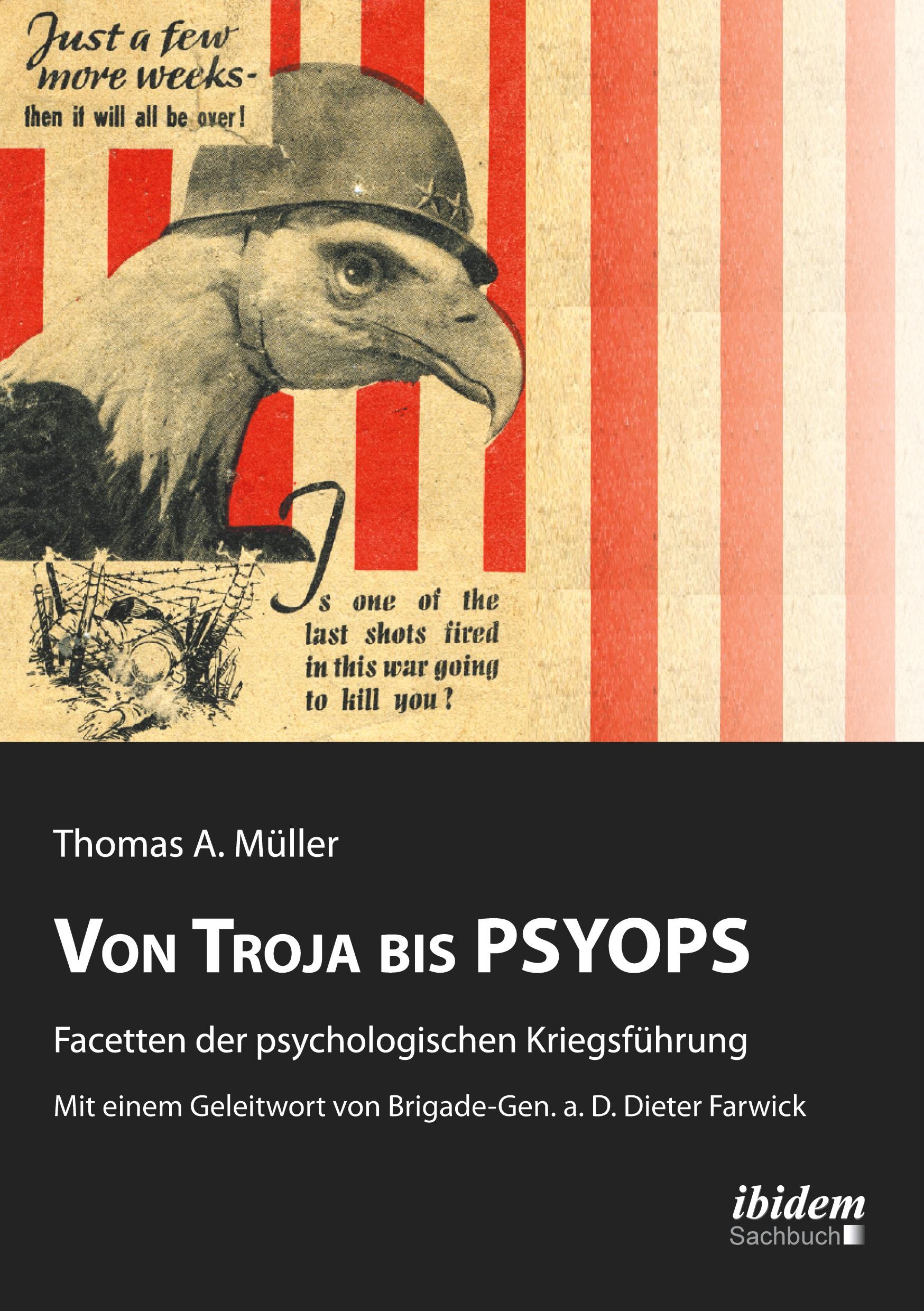 Von Troja bis PSYOPS. Facetten der psychologischen Kriegsführung