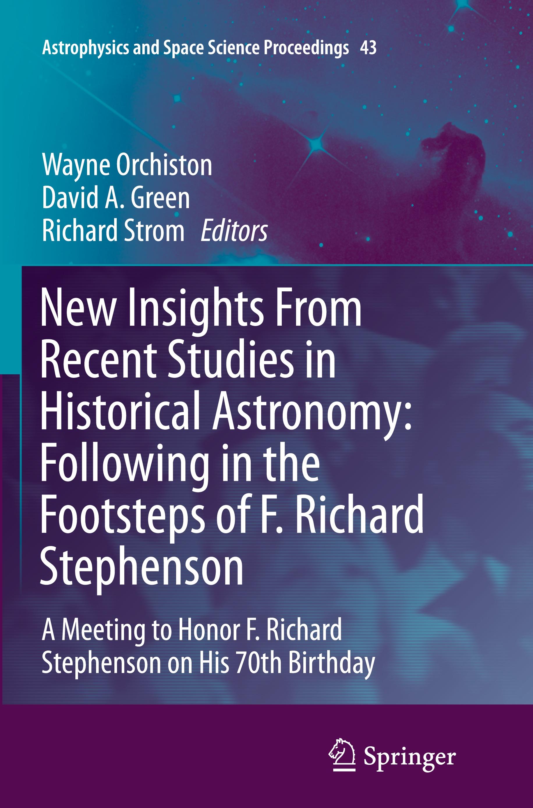 New Insights From Recent Studies in Historical Astronomy: Following in the Footsteps of F. Richard Stephenson