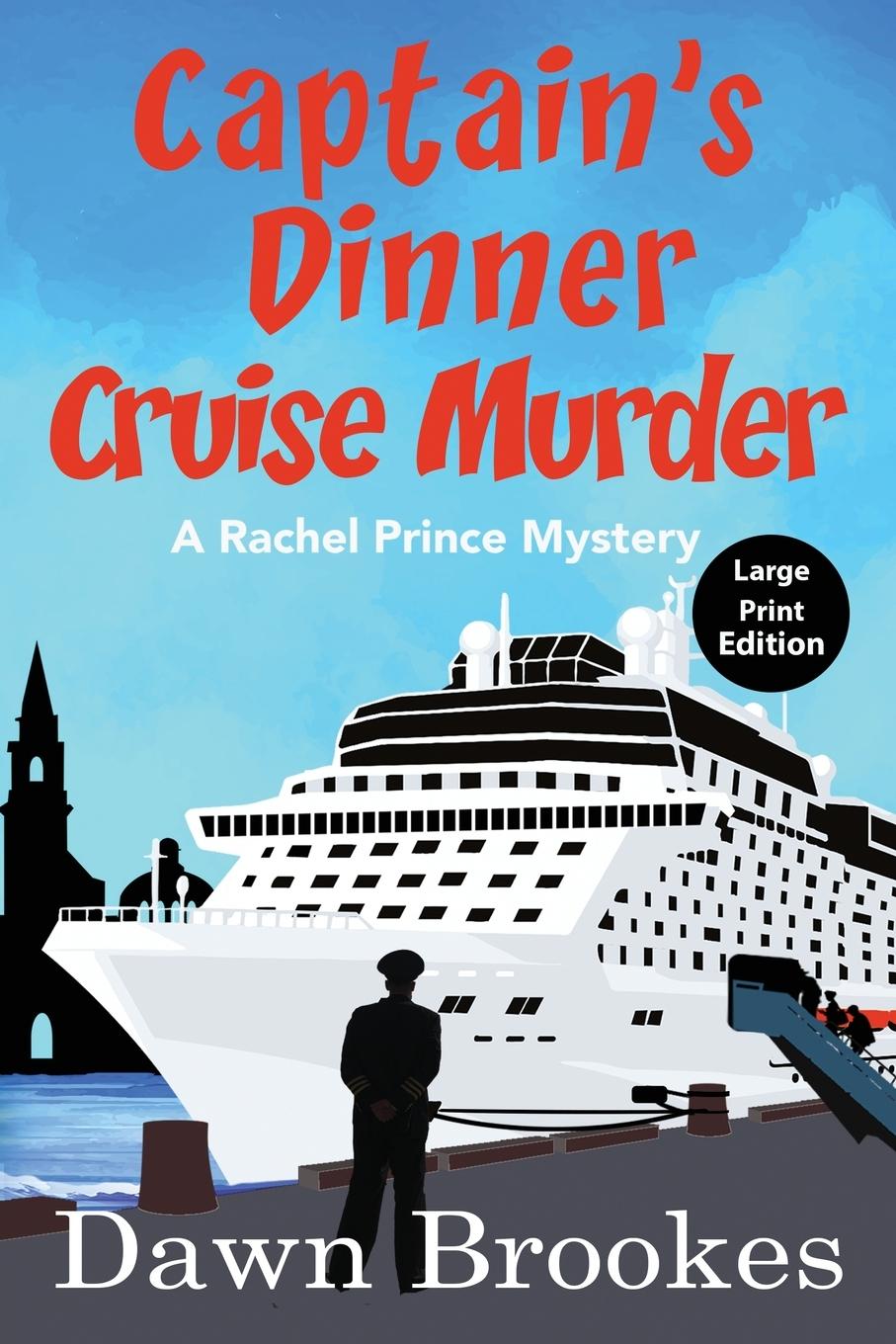 Captain's Dinner Cruise Murder Large Print Edition