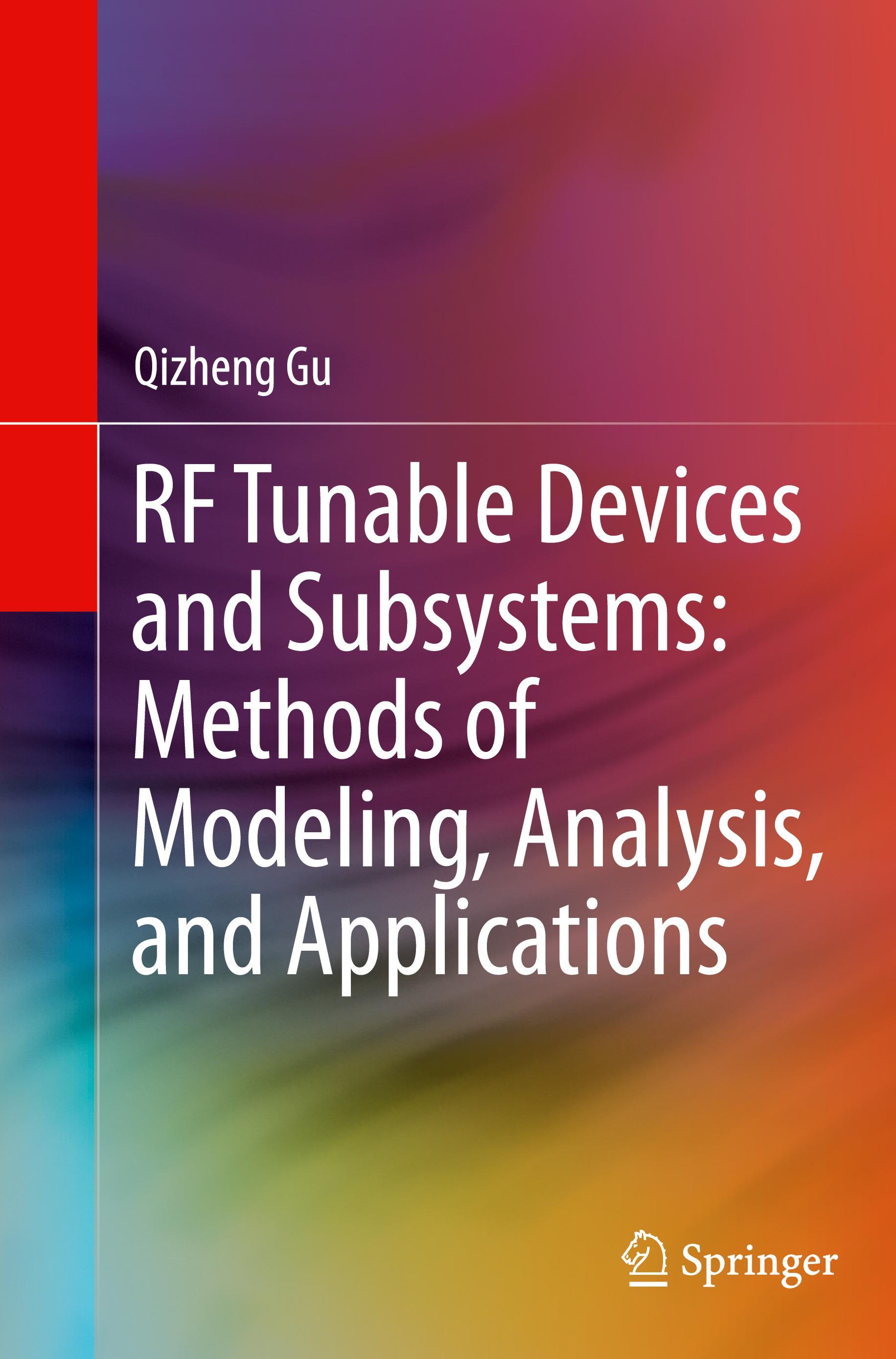 RF Tunable Devices and Subsystems: Methods of Modeling, Analysis, and Applications