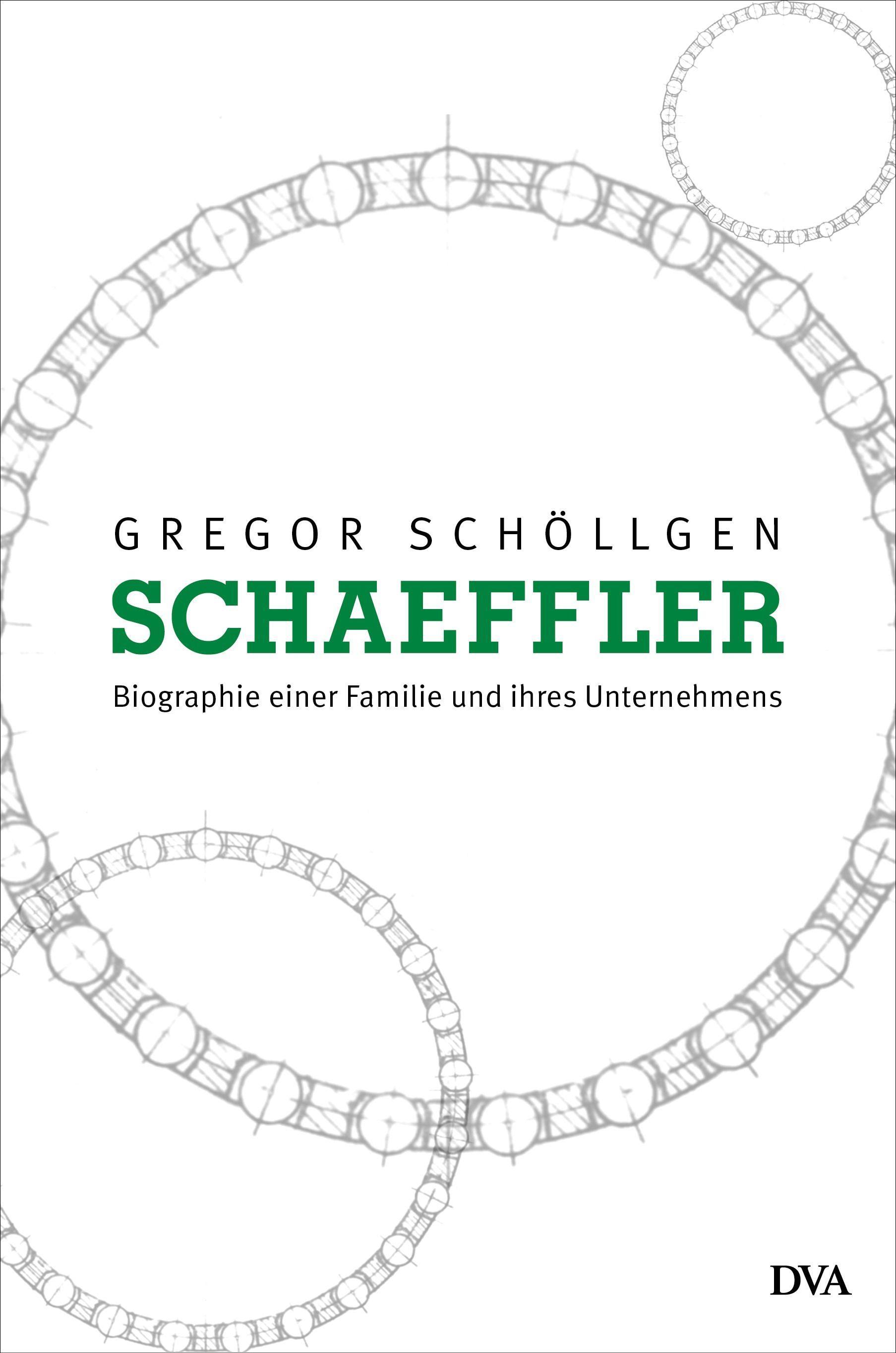 Schaeffler. Biographie einer Familie und ihres Unternehmens