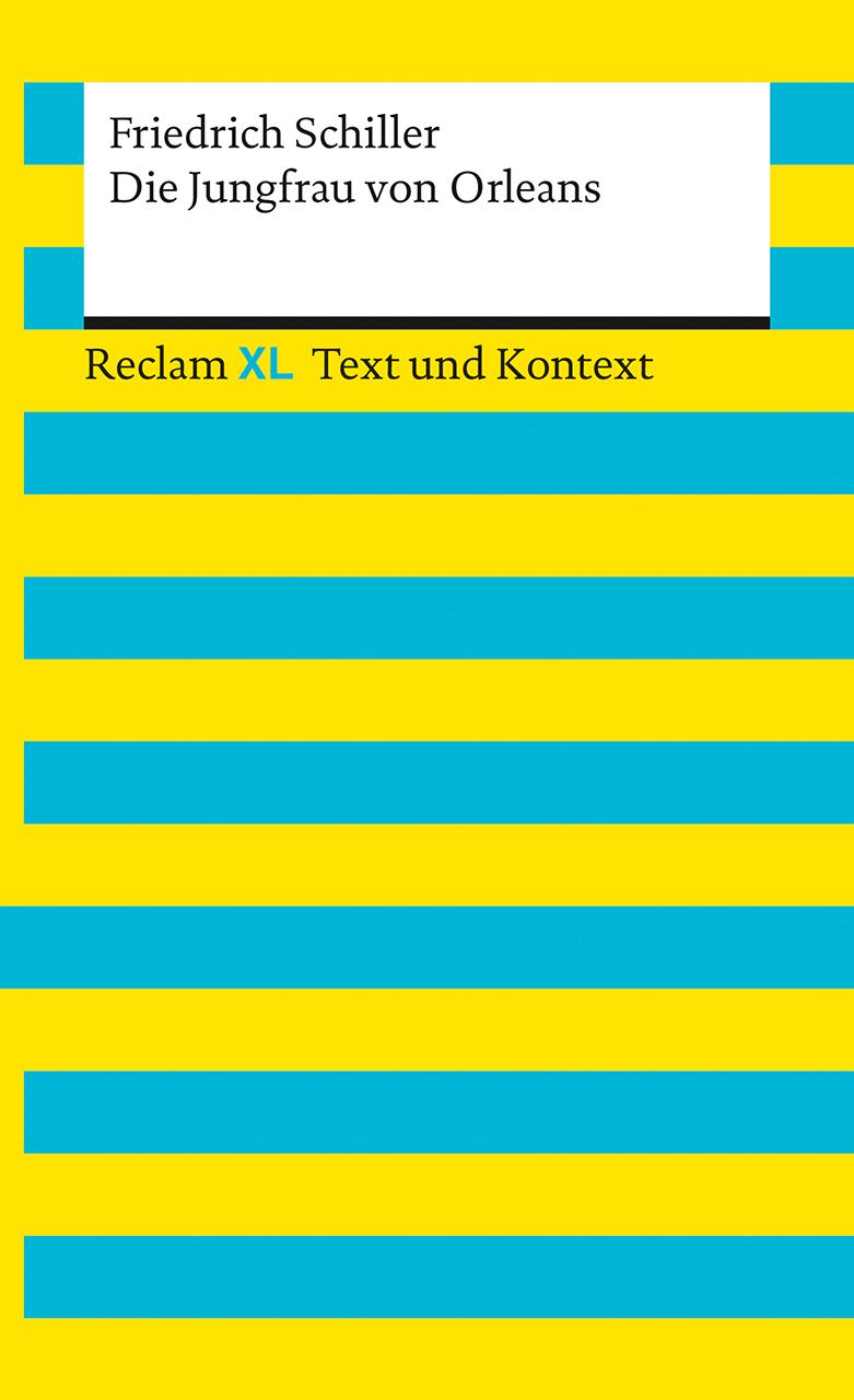 Die Jungfrau von Orleans. Textausgabe mit Kommentar und Materialien