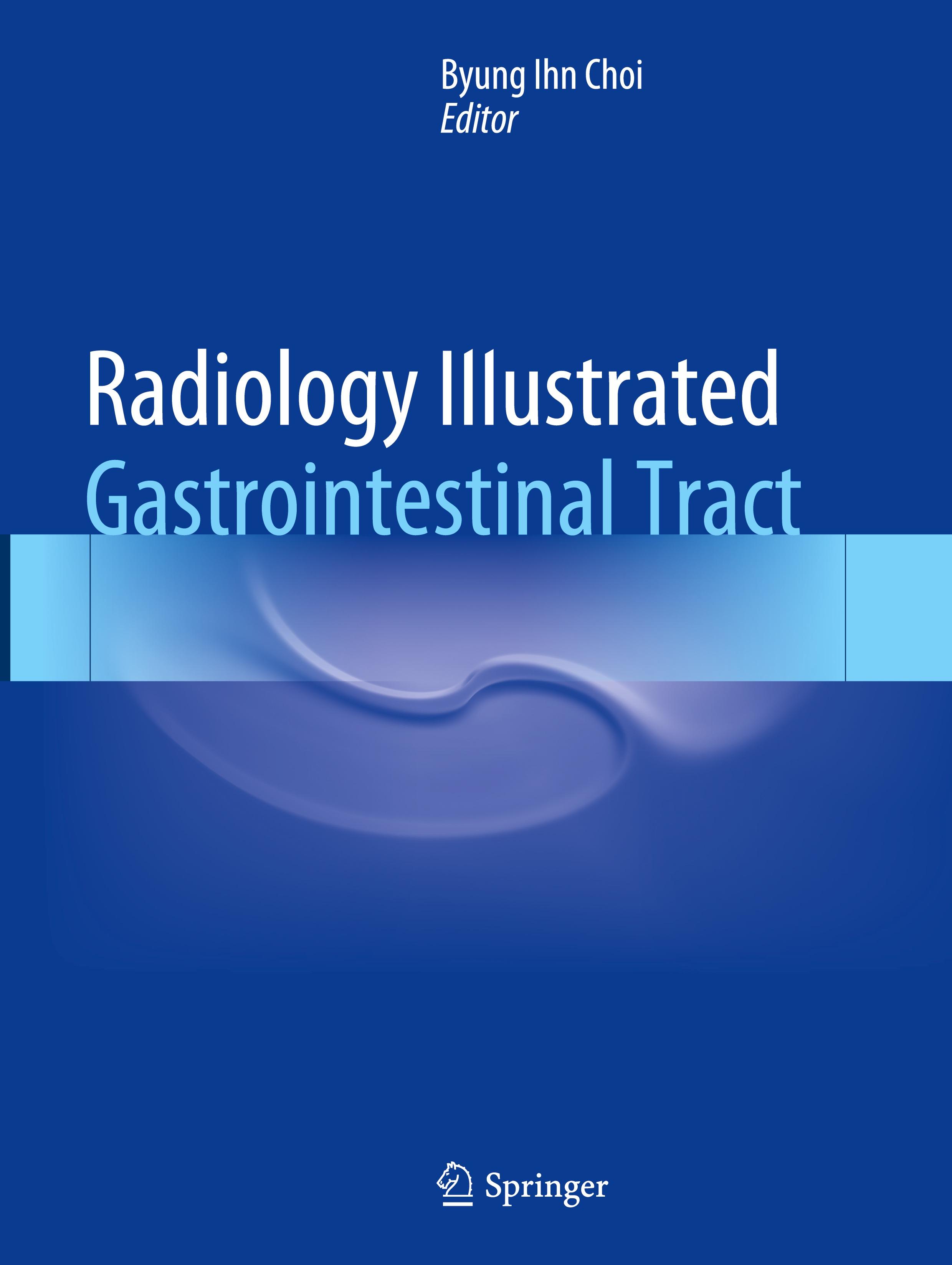 Radiology Illustrated: Gastrointestinal Tract