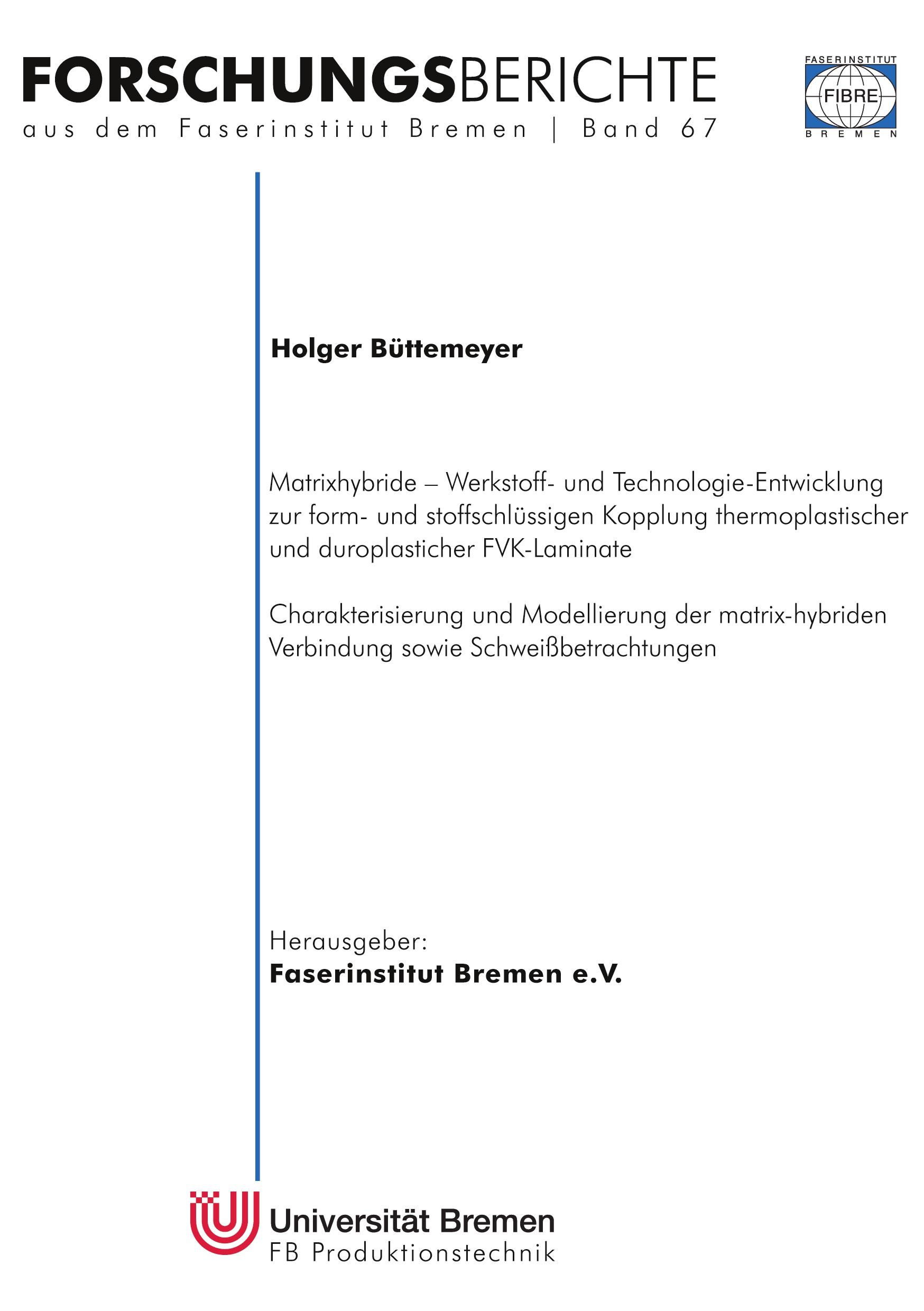 Matrixhybride - Werkstoff- und Technologieentwicklung zur form- und stoffschlüssigen Kopplung thermoplastischer und duroplastischer FVK-Laminate