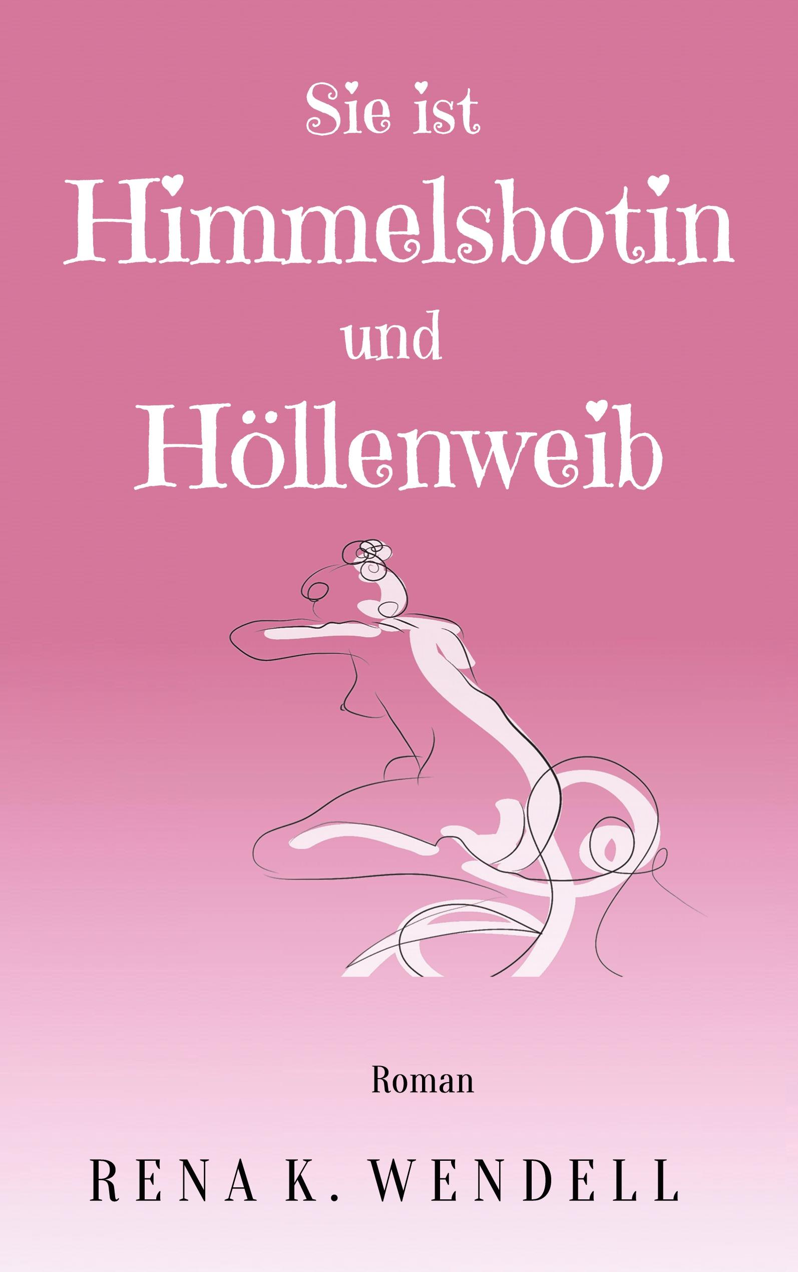 Sie ist Himmelsbotin und Höllenweib