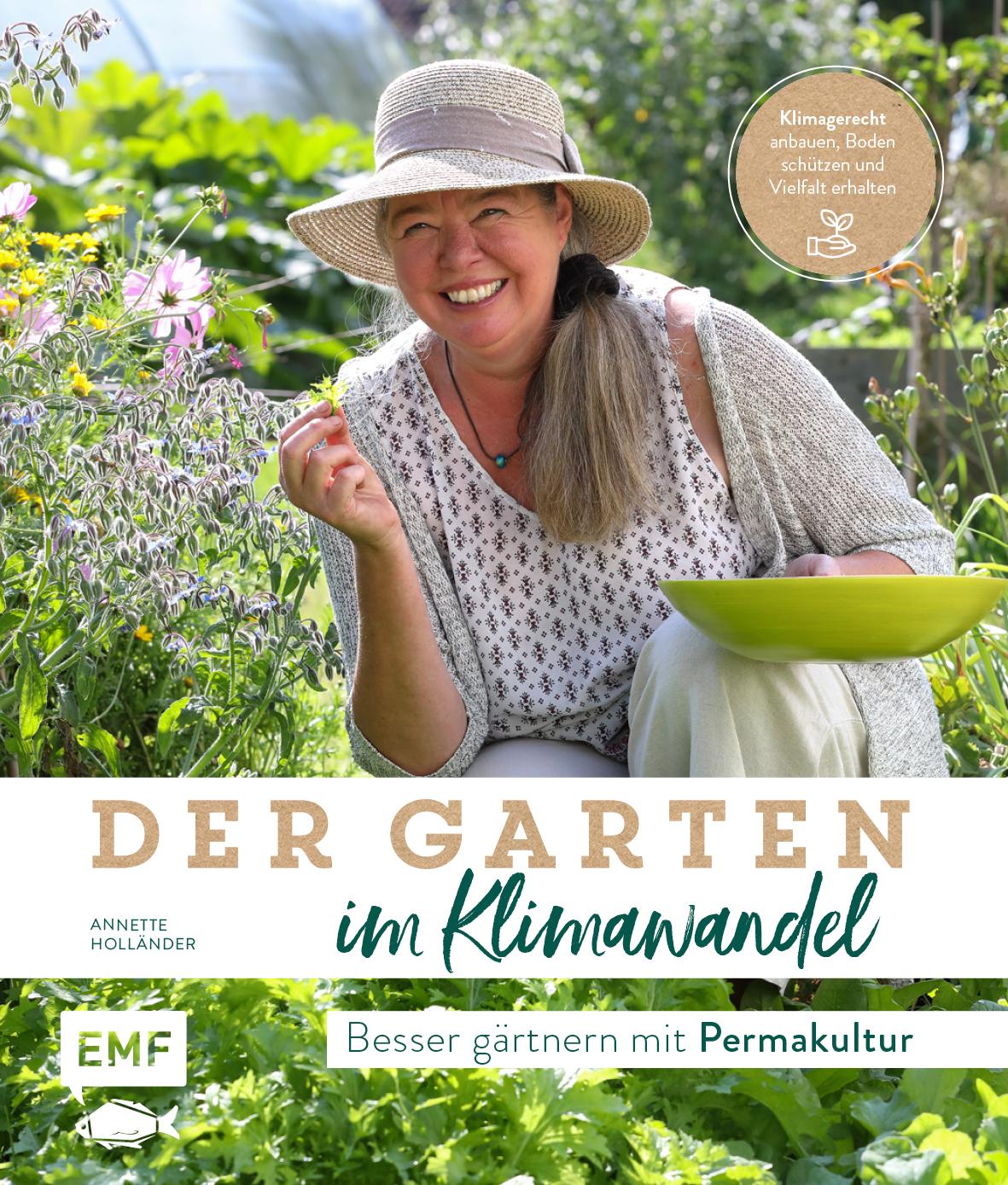 Der Garten im Klimawandel -&#xa0;Besser gärtnern mit Permakultur