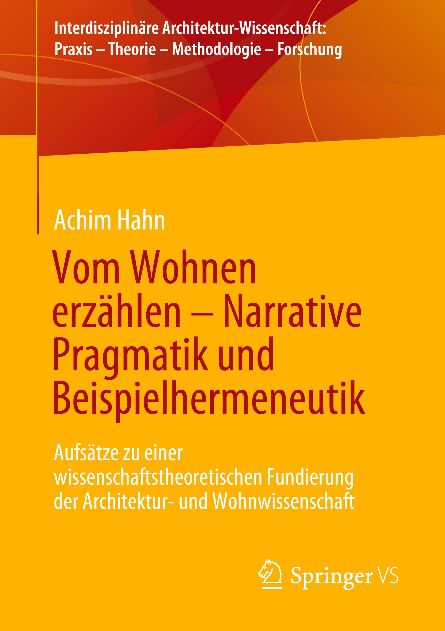 Vom Wohnen erzählen ¿  Narrative Pragmatik und Beispielhermeneutik