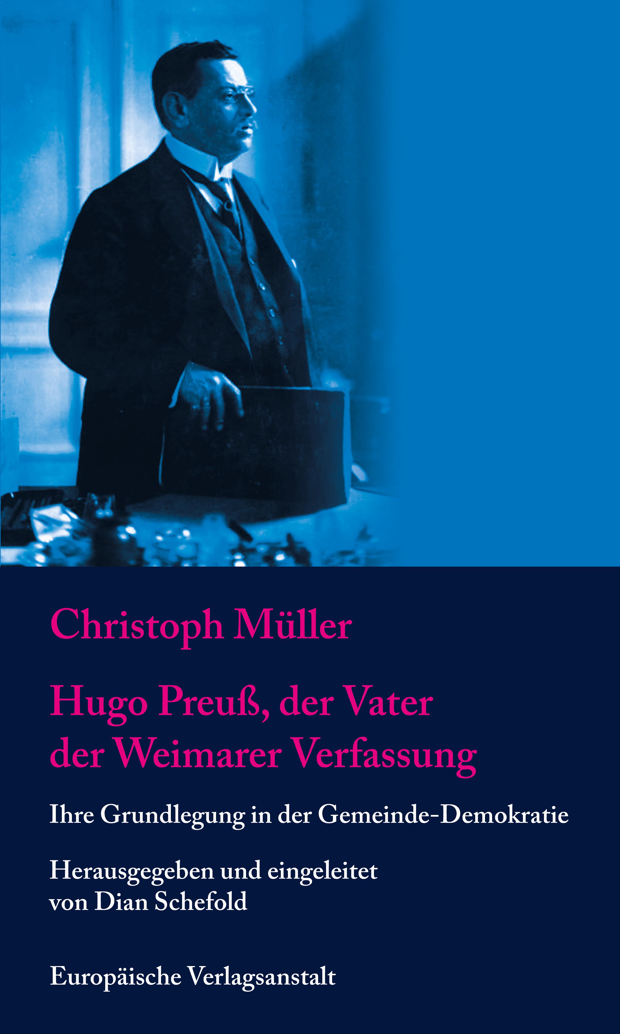 Hugo Preuß, der Vater der Weimarer Verfassung