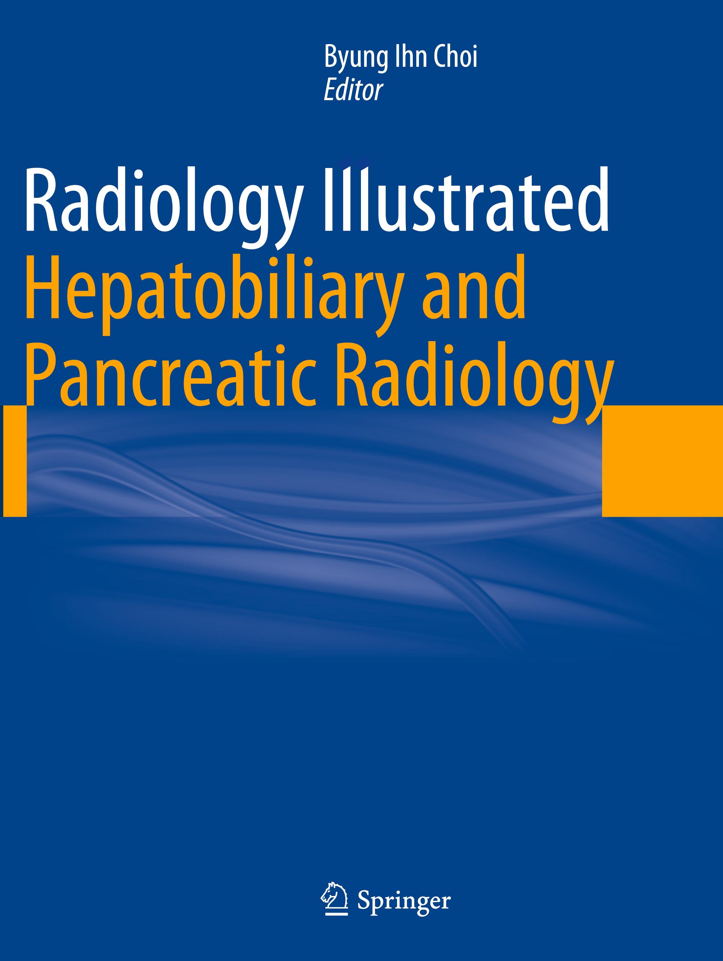 Radiology Illustrated: Hepatobiliary and Pancreatic Radiology