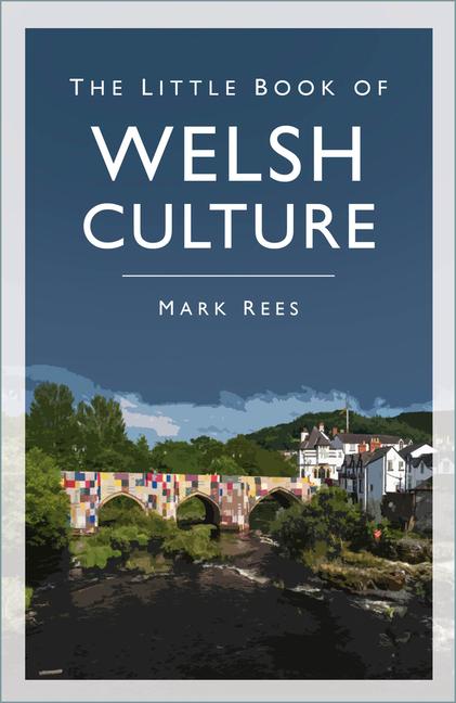 The Little Book of Welsh Culture