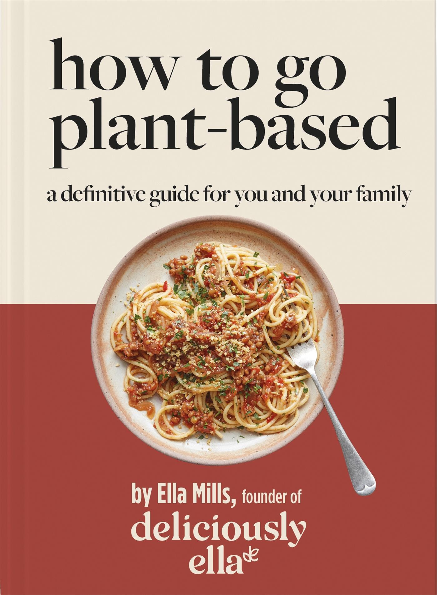 Deliciously Ella How To Go Plant-Based