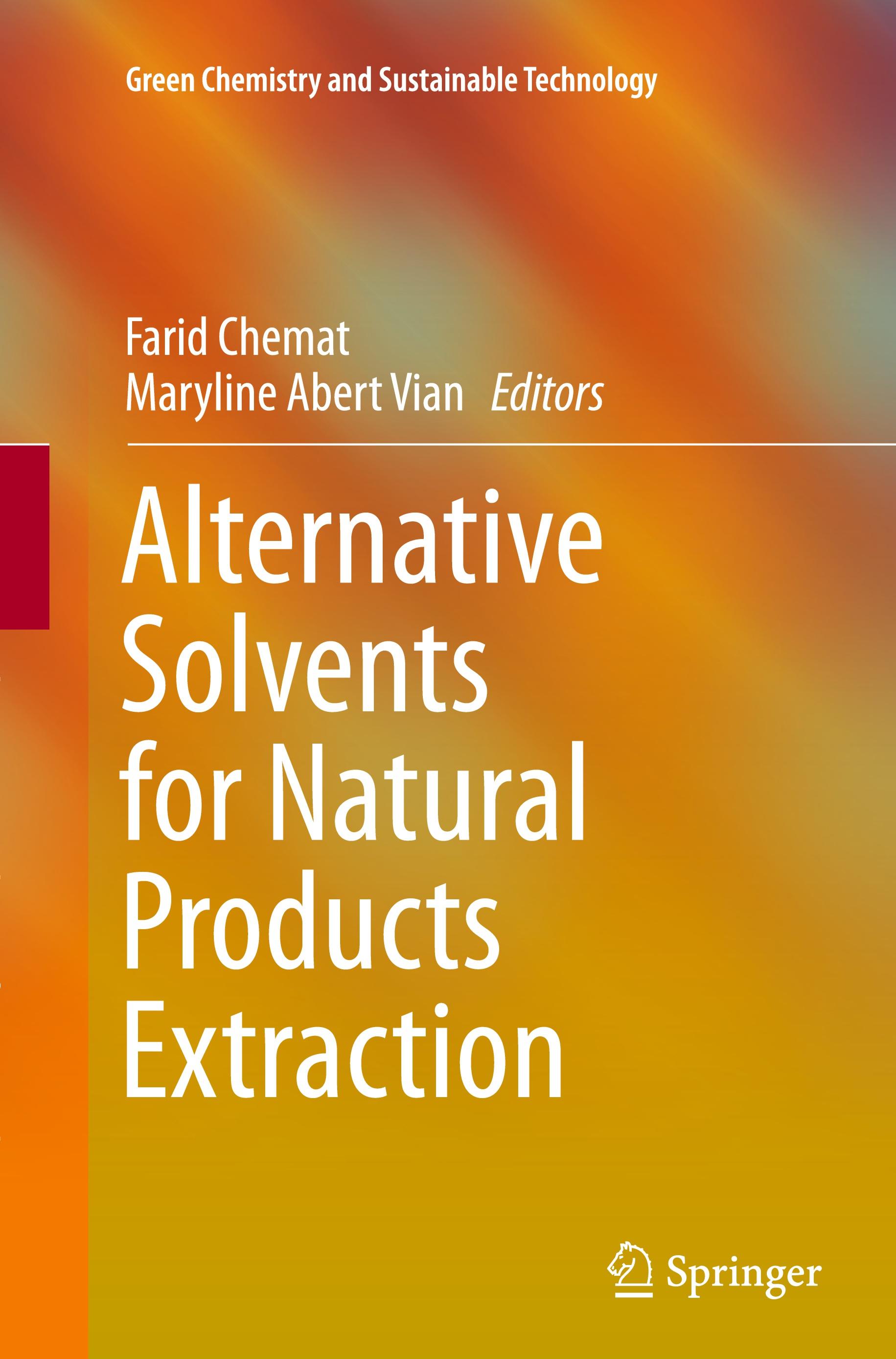 Alternative Solvents for Natural Products Extraction