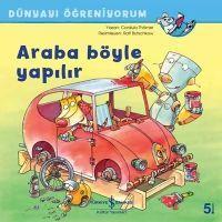 Araba Böyle Yapilir - Dünyayi Ögreniyorum