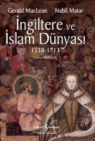 Ingiltere ve Islam Dünyasi 1558 - 1713