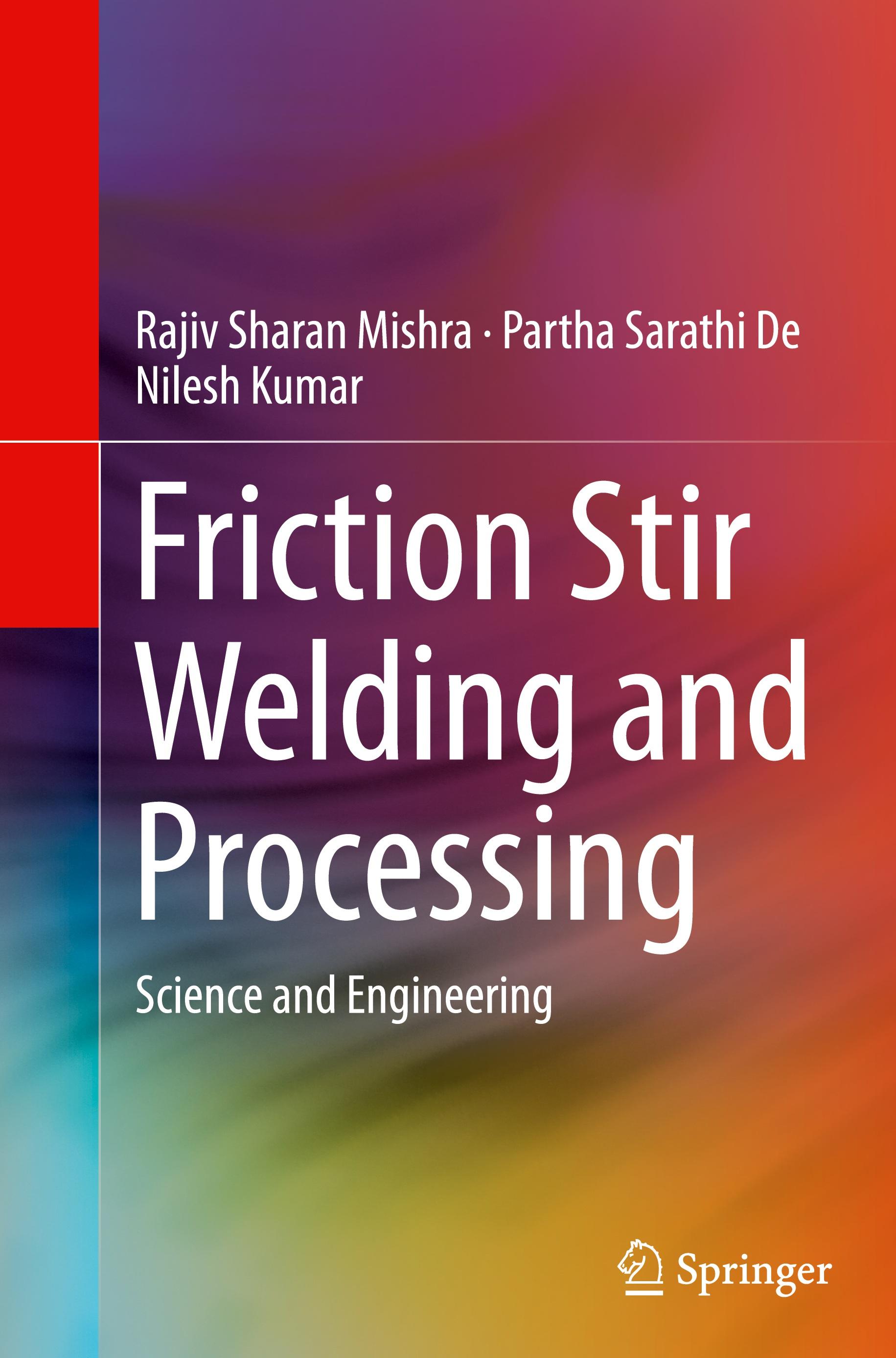 Friction Stir Welding and Processing