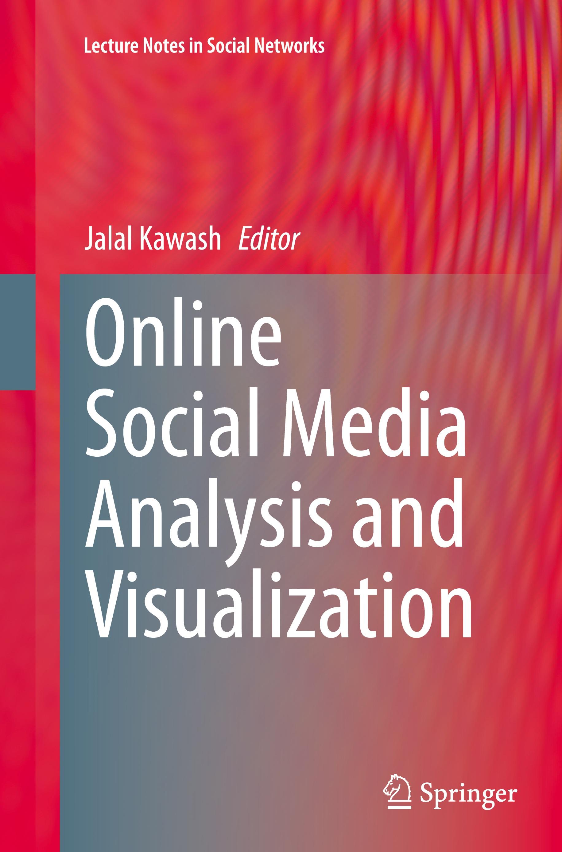 Online Social Media Analysis and Visualization