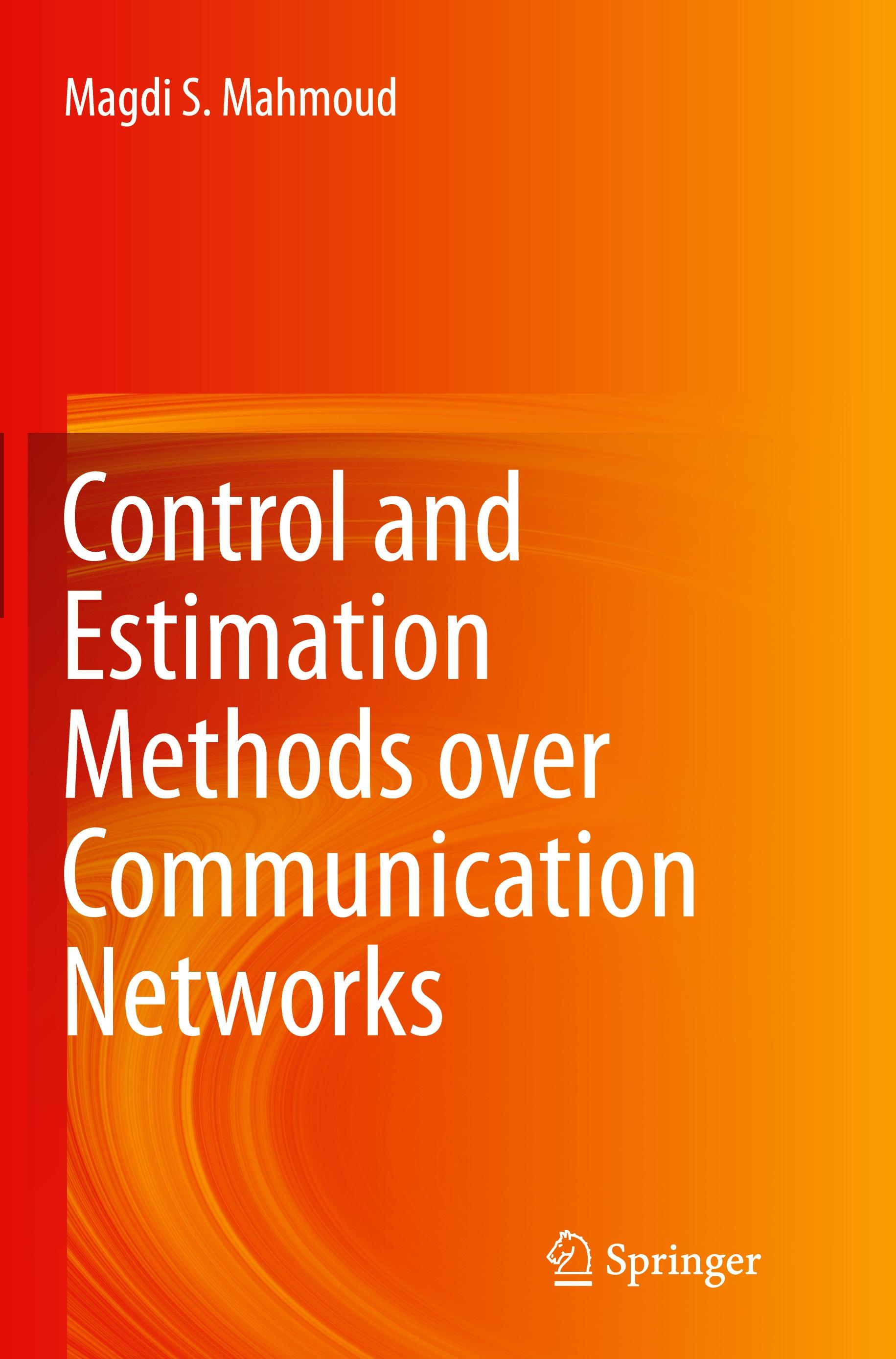 Control and Estimation Methods over Communication Networks