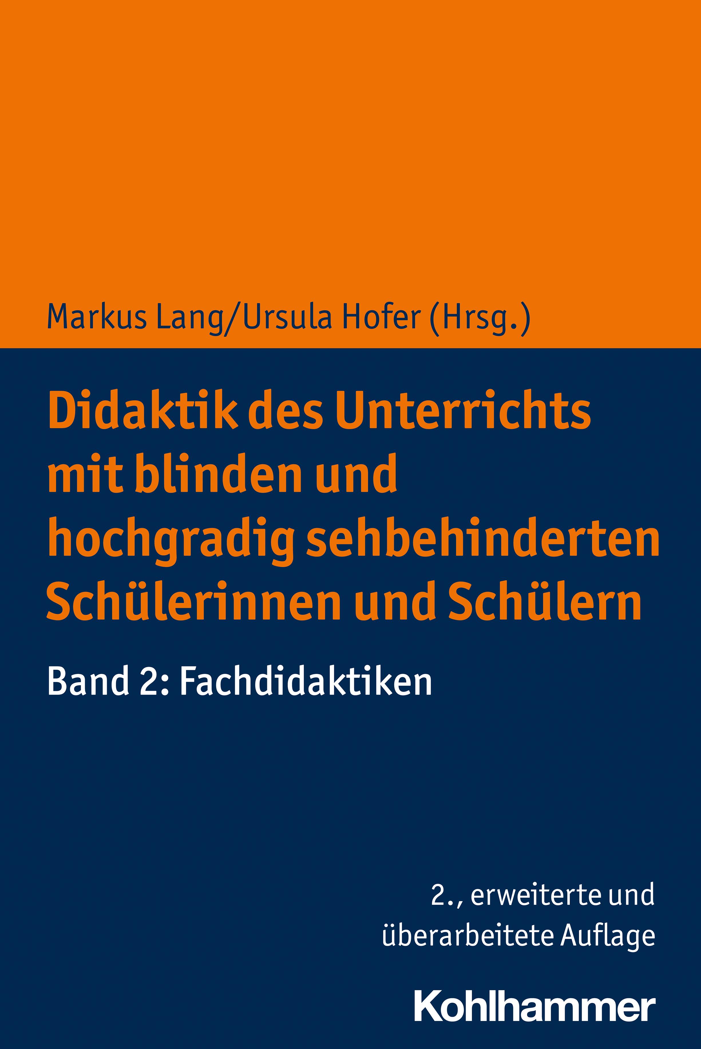 Didaktik des Unterrichts mit Blinden und hochgradig sehbehinderten Schülerinnen und Schülern. Band 02