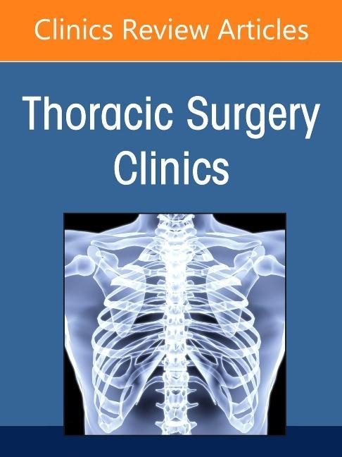 Lung Transplantation, an Issue of Thoracic Surgery Clinics